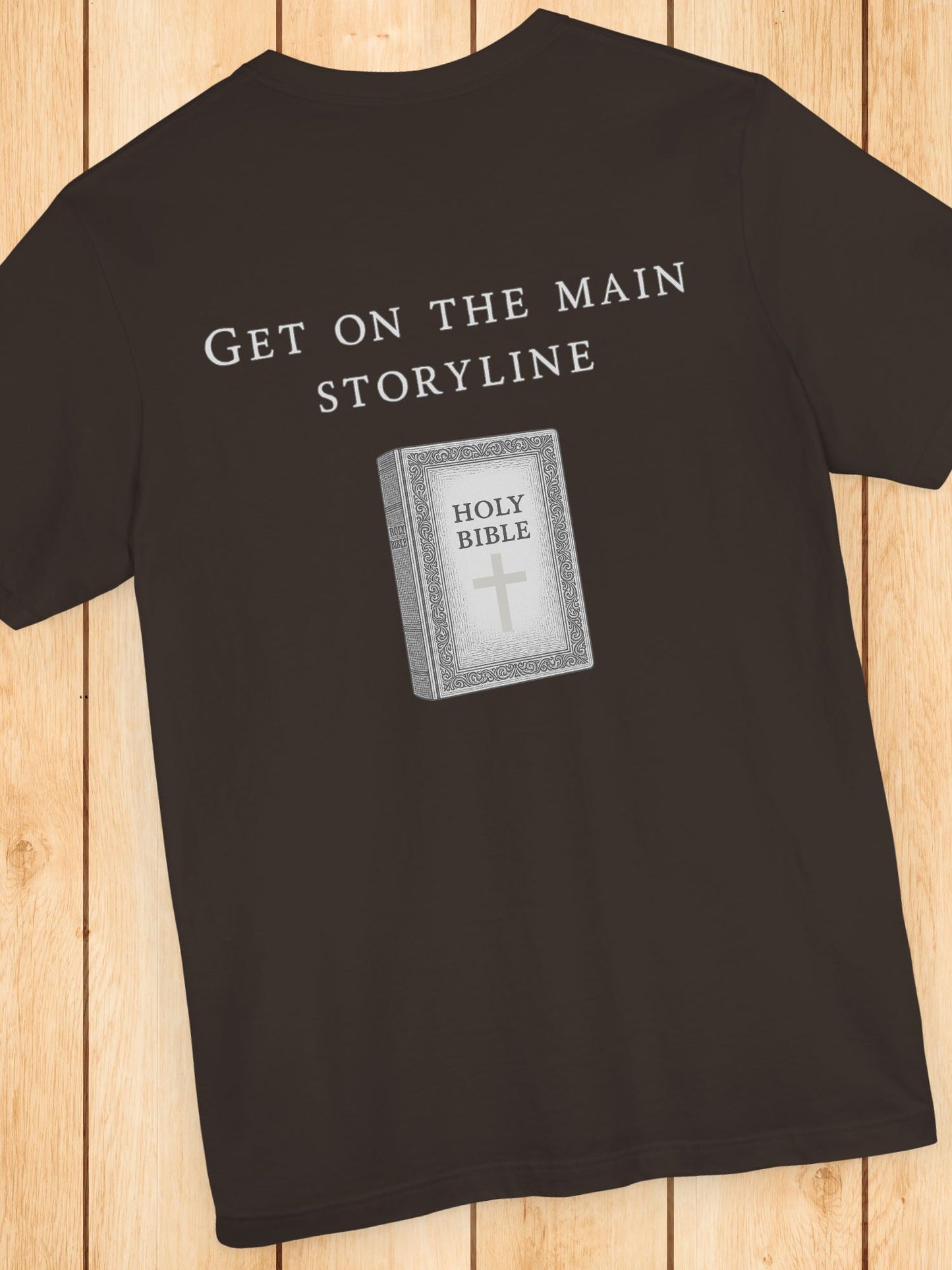 'Get On The Main Storyline' Bible Graphic Unisex T-Shirt, Christian Apparel, Bible Tee