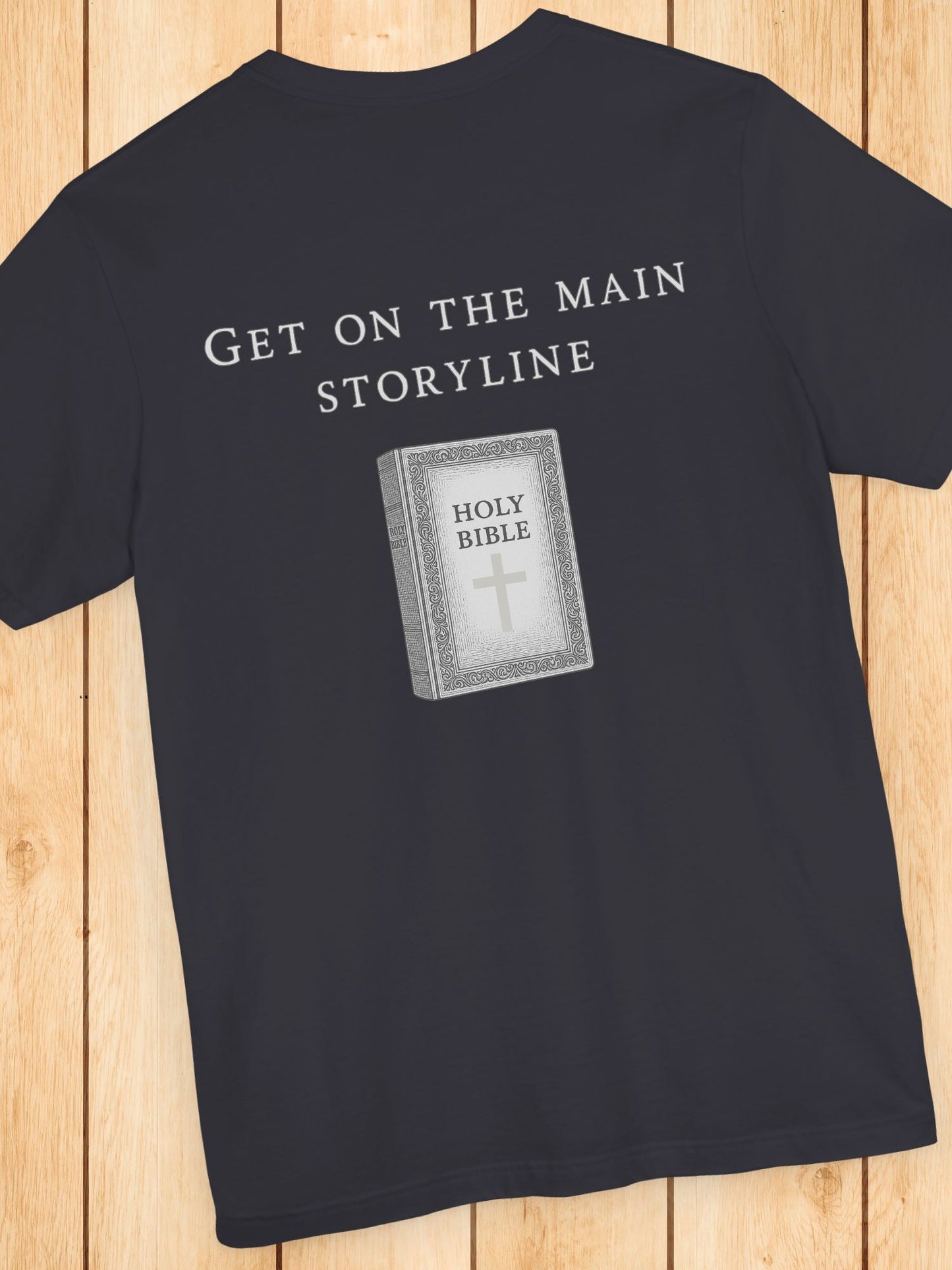 'Get On The Main Storyline' Bible Graphic Unisex T-Shirt, Christian Apparel, Bible Tee