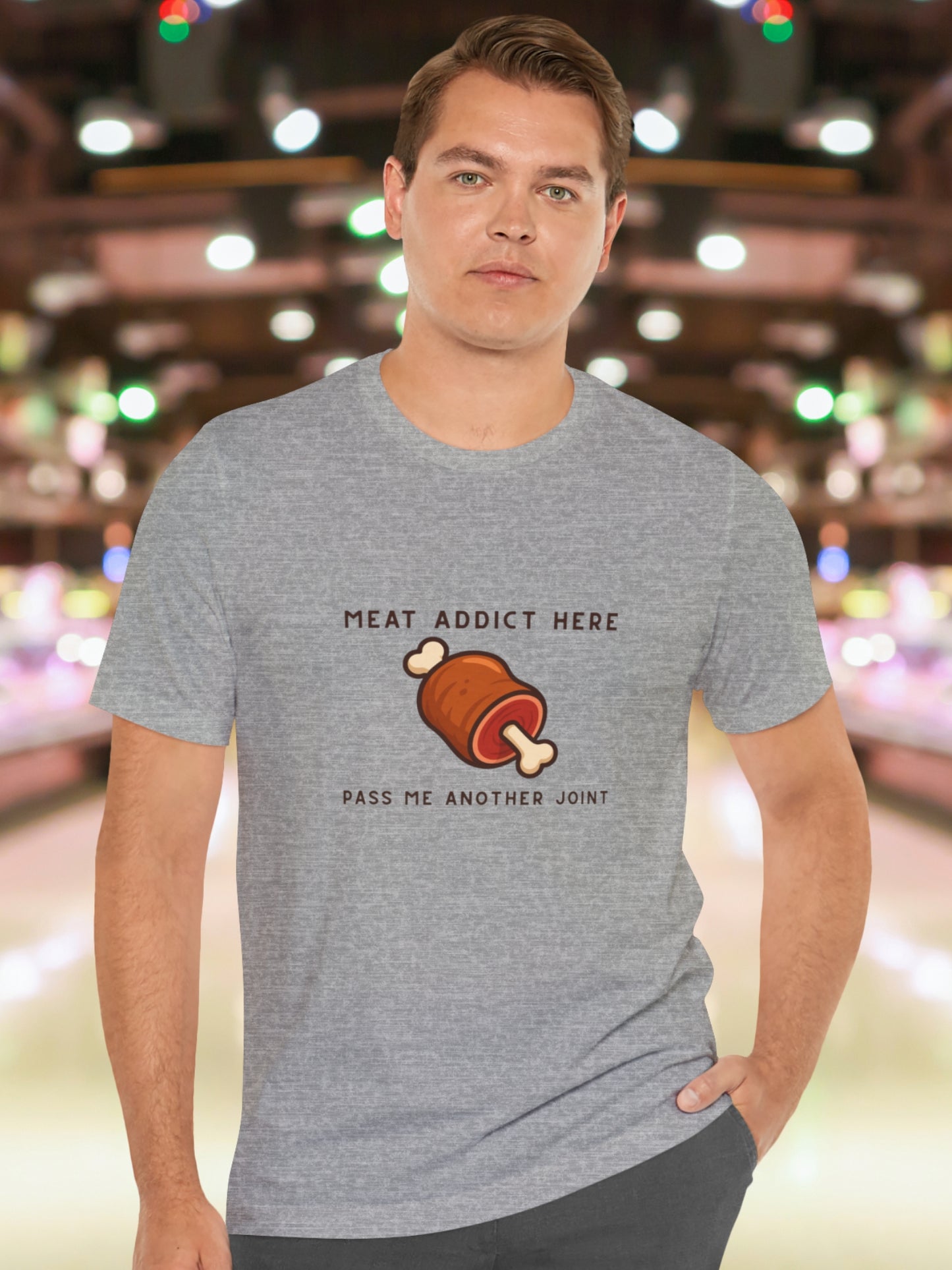 'Meat addict here, pass me another joint' Joint of Meat Graphic Unisex T-Shirt, Carnivore Diet Apparel, Health and Wellness, Humorous Meat Lover Tee