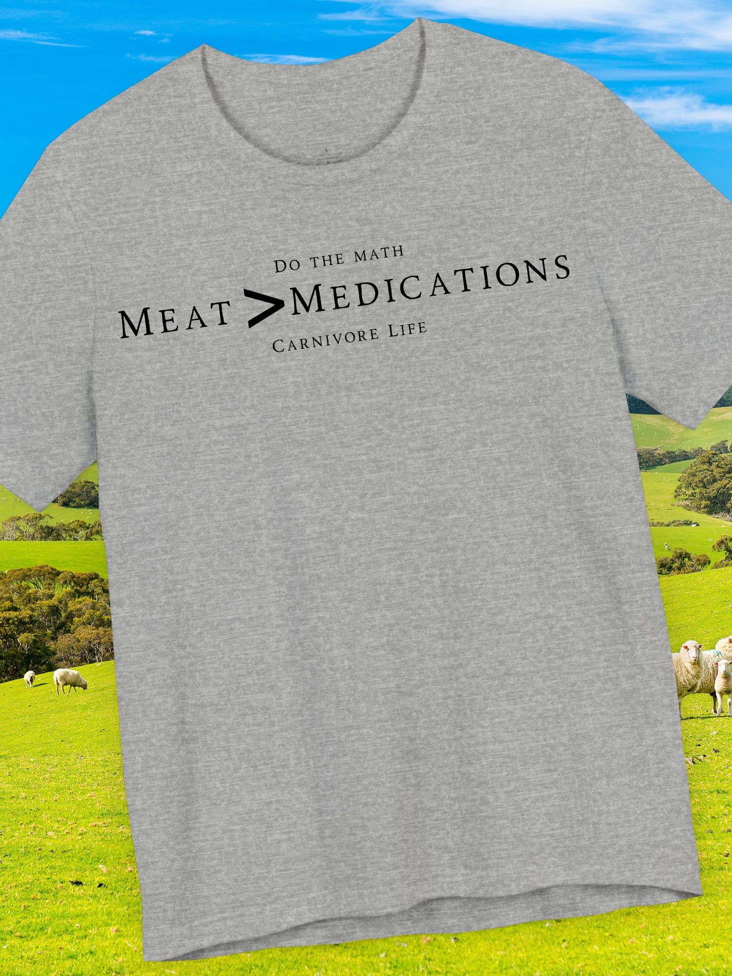 Meat Greater-than Medications Tee | Unisex Short Sleeve Shirt, Casual Wear, Carnivore Diet Apparel, Health Awareness