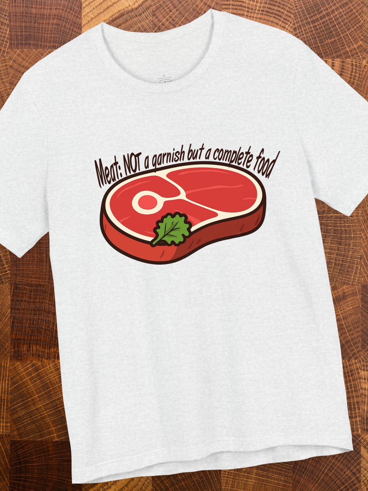 'Meat: NOT a garnish but a complete food' with meat graphic Unisex T-Shirt, Carnivore Diet Apparel, BBQ Tee