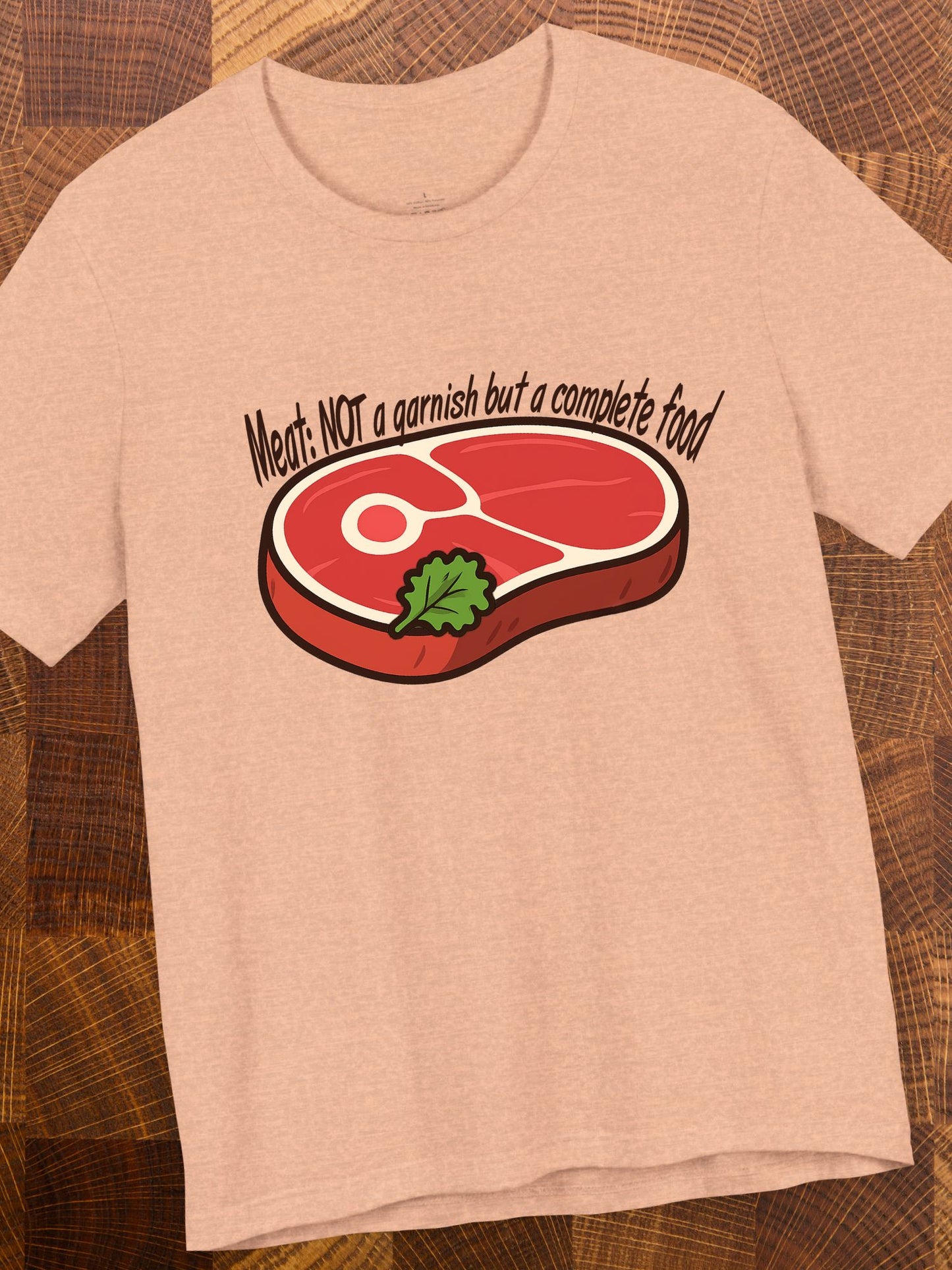 'Meat: NOT a garnish but a complete food' with meat graphic Unisex T-Shirt, Carnivore Diet Apparel, BBQ Tee