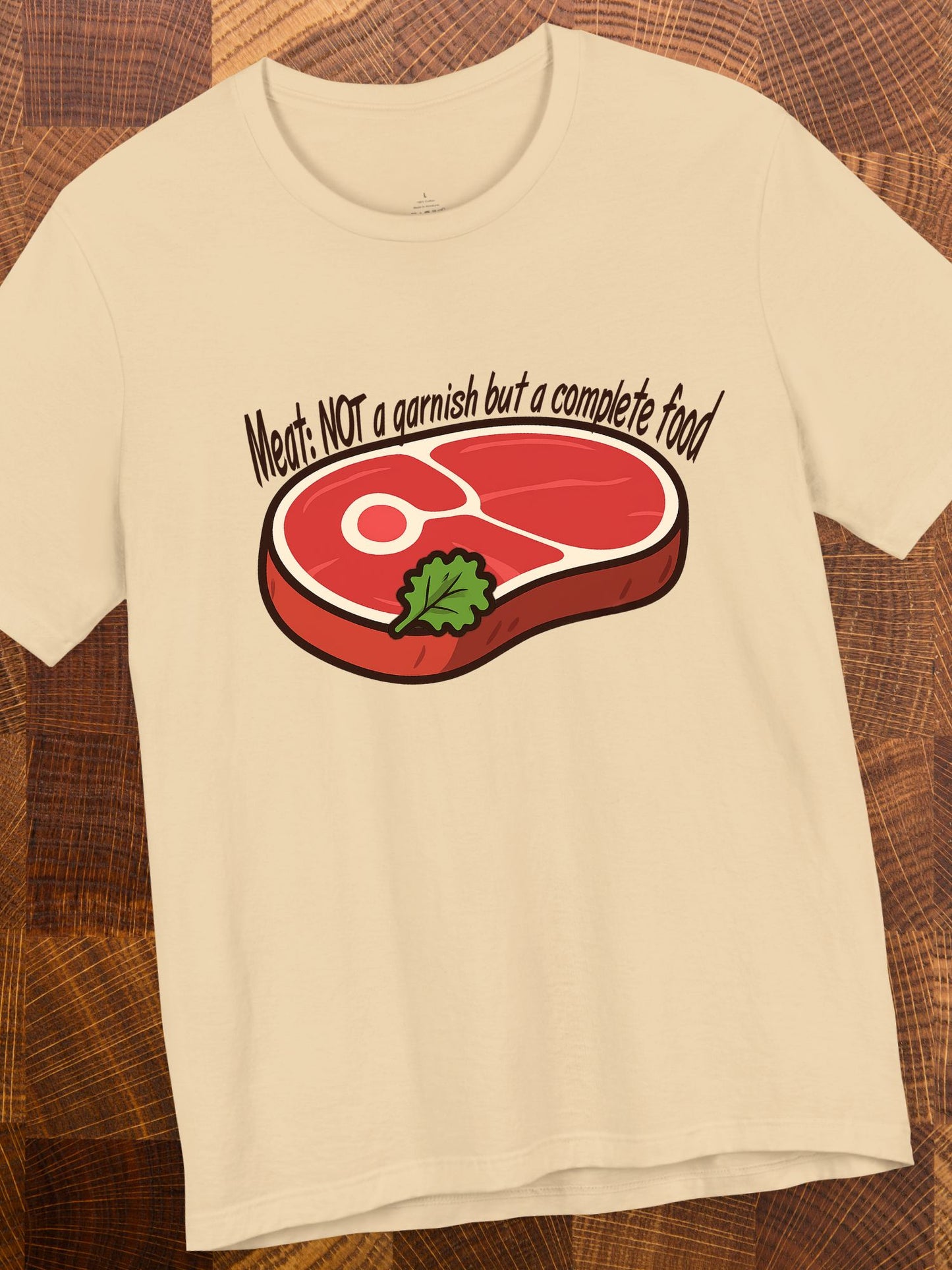 'Meat: NOT a garnish but a complete food' with meat graphic Unisex T-Shirt, Carnivore Diet Apparel, BBQ Tee