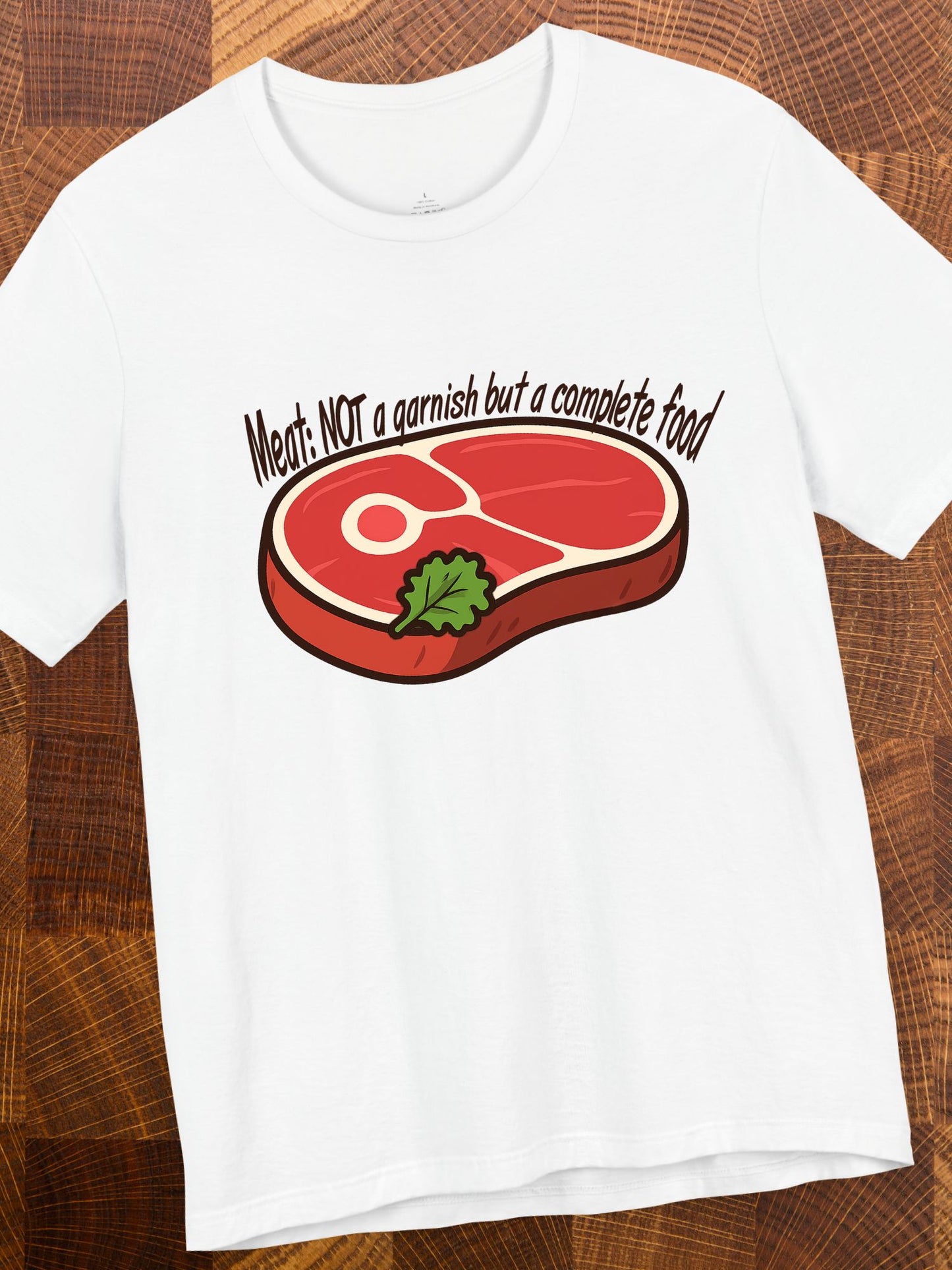 'Meat: NOT a garnish but a complete food' with meat graphic Unisex T-Shirt, Carnivore Diet Apparel, BBQ Tee
