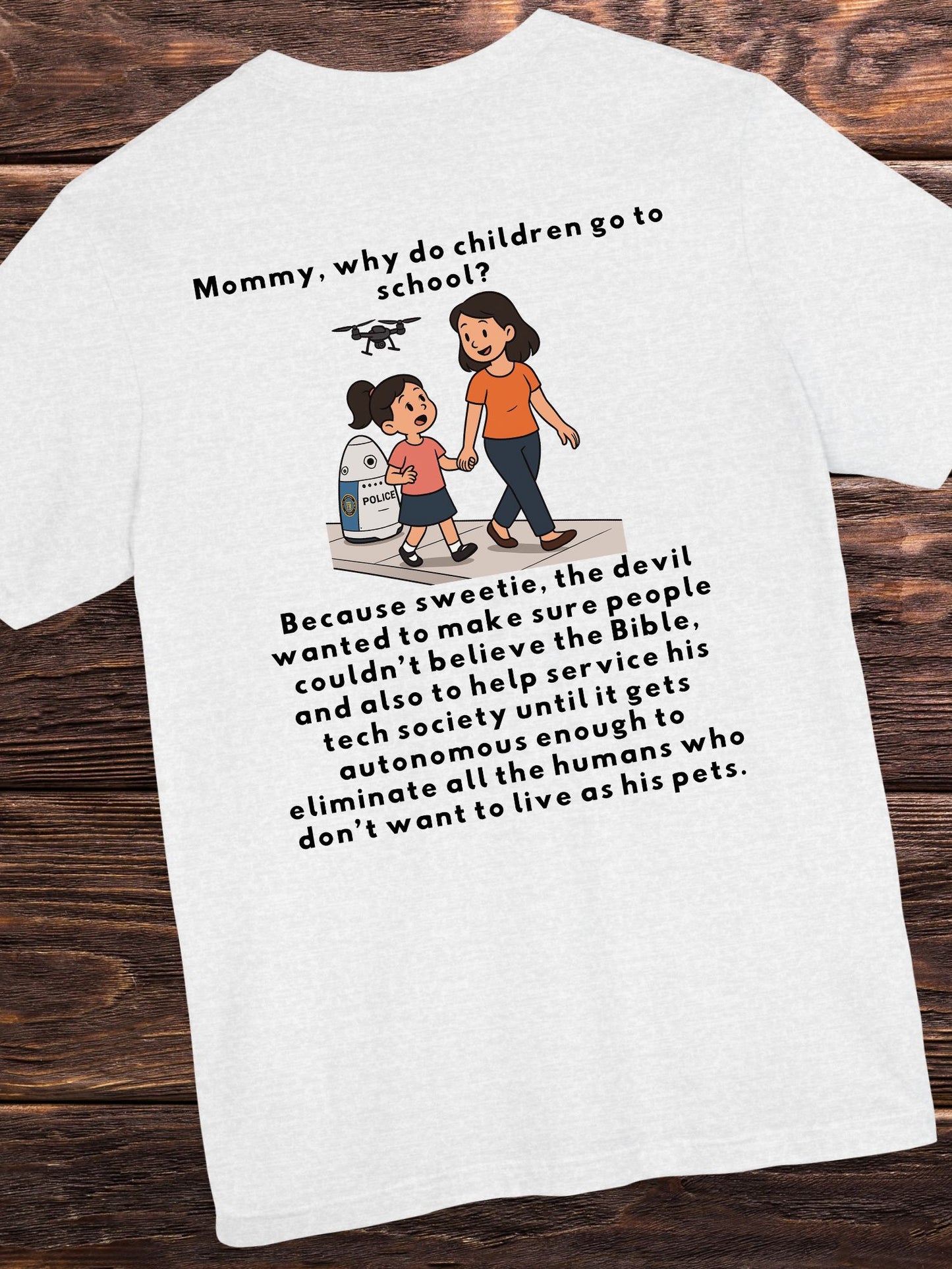 'Mommy, Why do Children Go to School?' with Graphic Unisex T-Shirt, Tech Tee, Christian Apparel