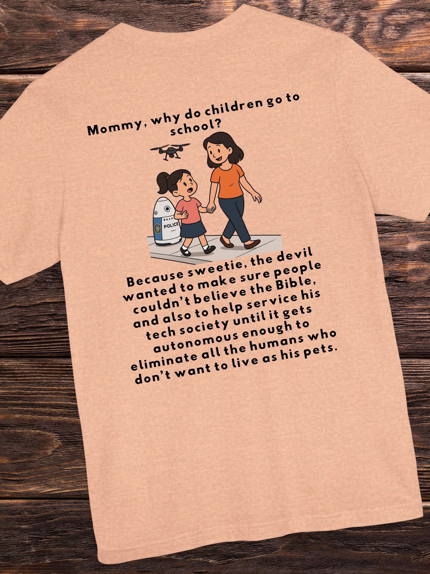 'Mommy, Why do Children Go to School?' with Graphic Unisex T-Shirt, Tech Tee, Christian Apparel