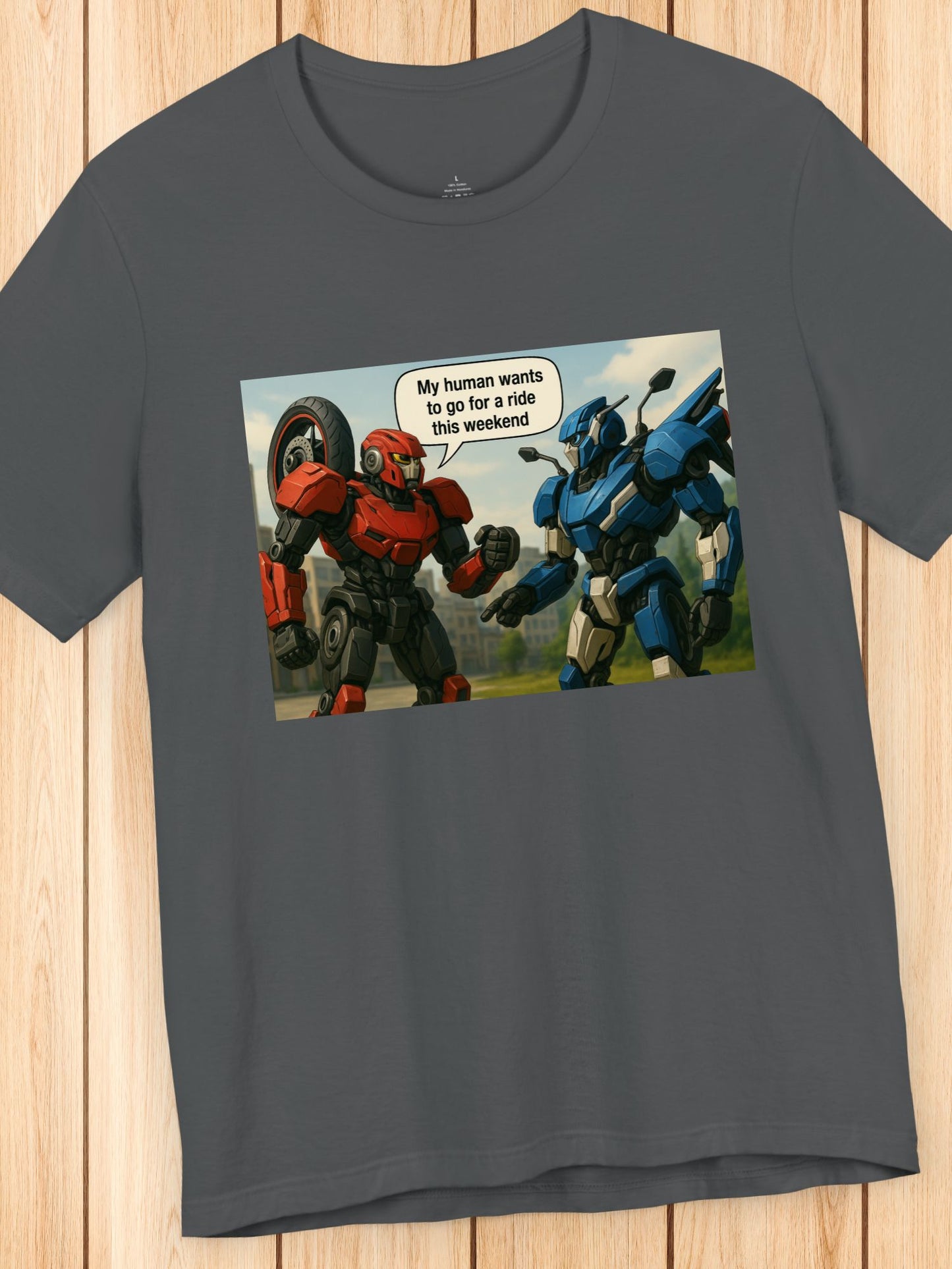 'My Human Wants to Go for a Ride This Weekend' Transforming Mech Motorcycles Talking Graphic T-Shirt, Motorcycle Rider Apparel, Funny Robot Motorcycle Mech Tee