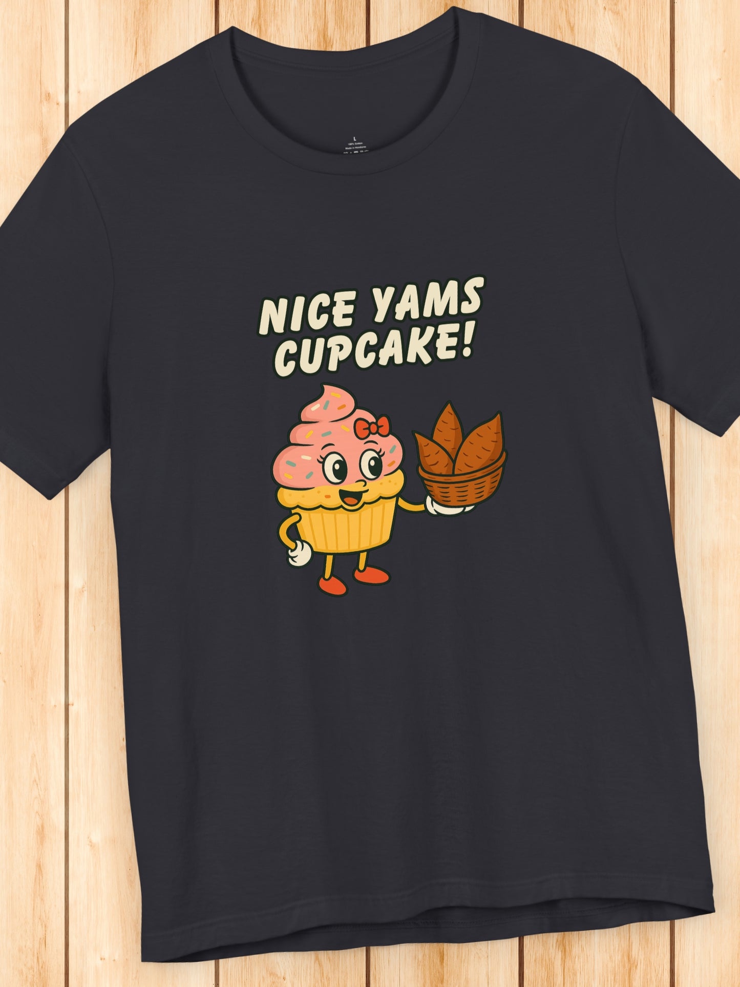 'Nice Yams Cupcake!' Cute Cupcake Graphic Unisex T-Shirt, Food Lovers Apparel