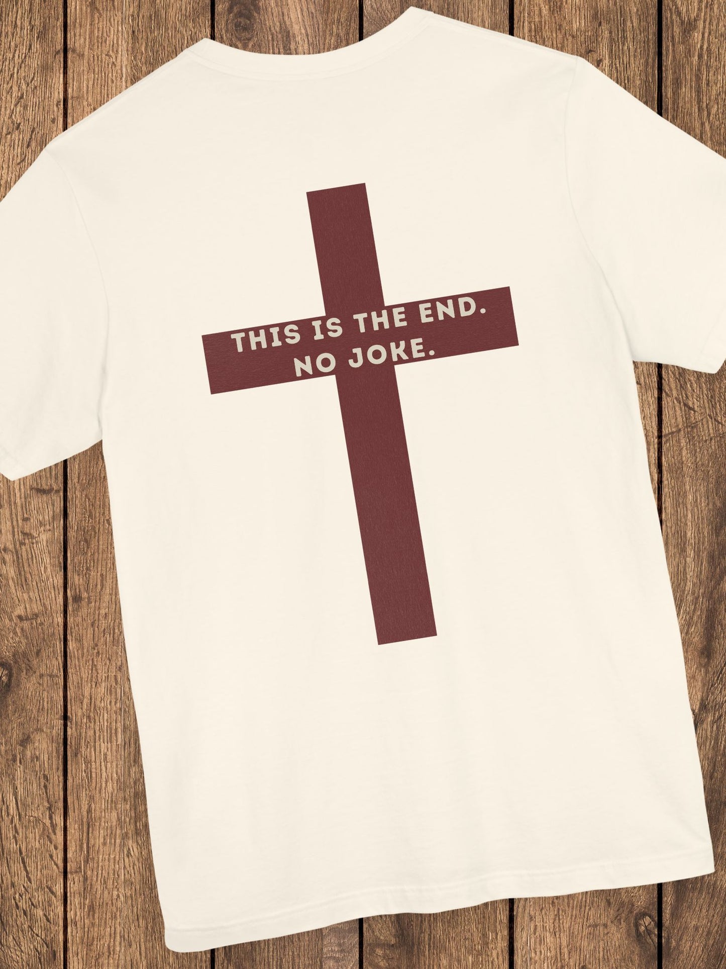 'This Is The End. No Joke.' Red Cross Unisex T-Shirt, Christian Apparel