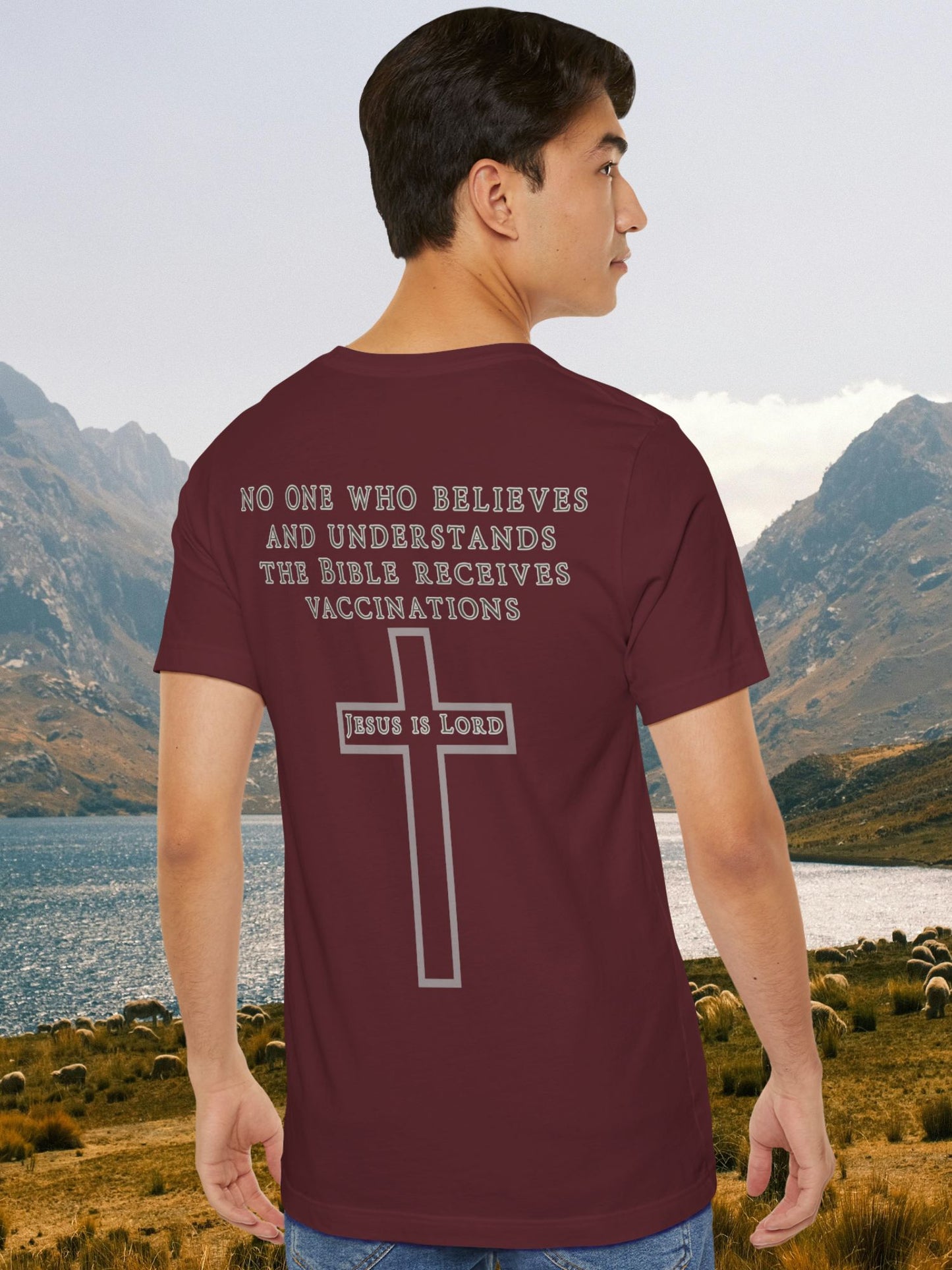 'No One Who Believes and Understands the Bible Receives Vaccinations' - Unisex T-Shirt, Christian Apparel, Jesus is Lord Tee