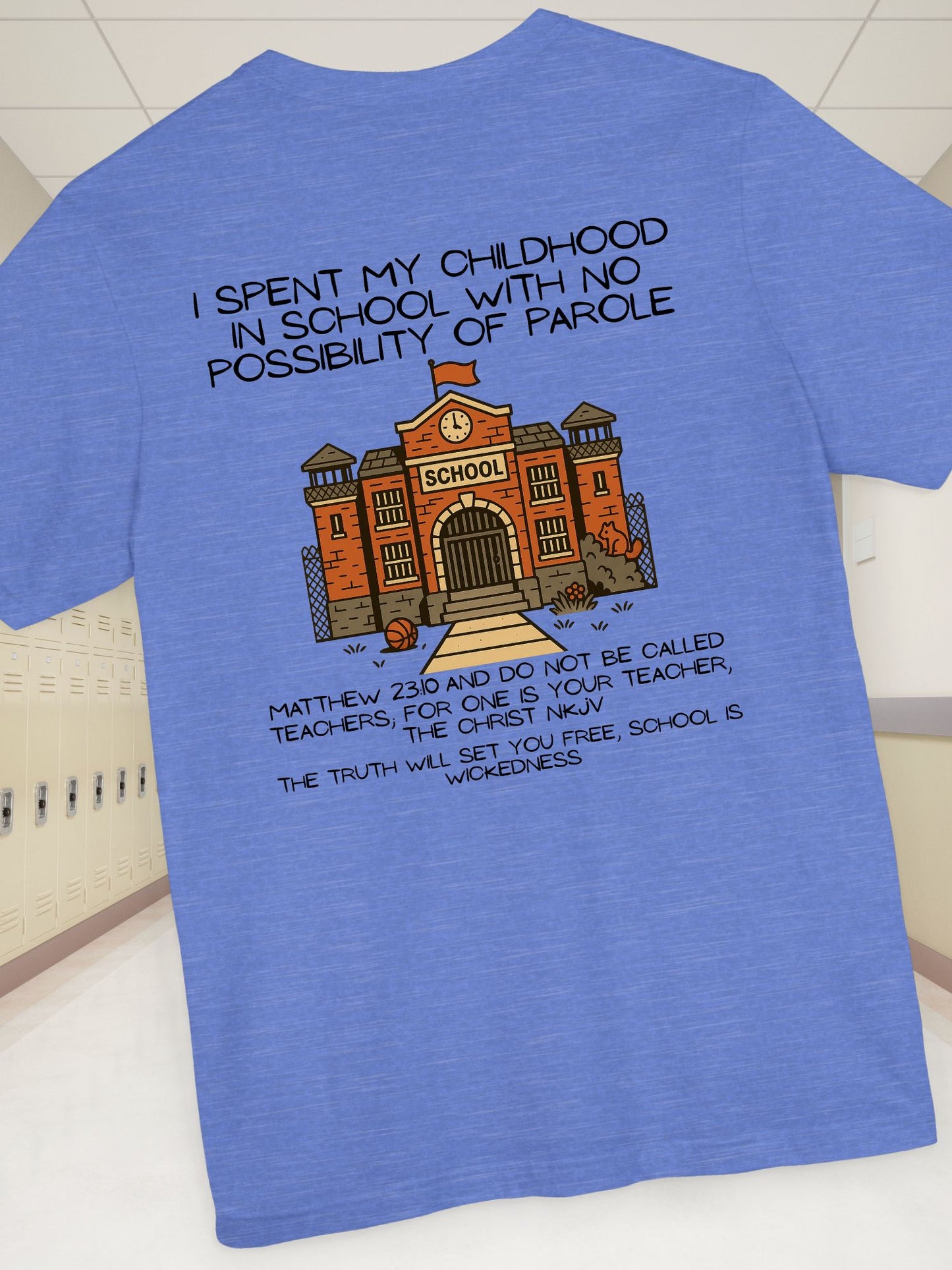 Anti-School Christian Unisex Tee, Teacher Gift, Back to School, Graduation Shirt, Educational T-Shirt, Bible Quote Shirt