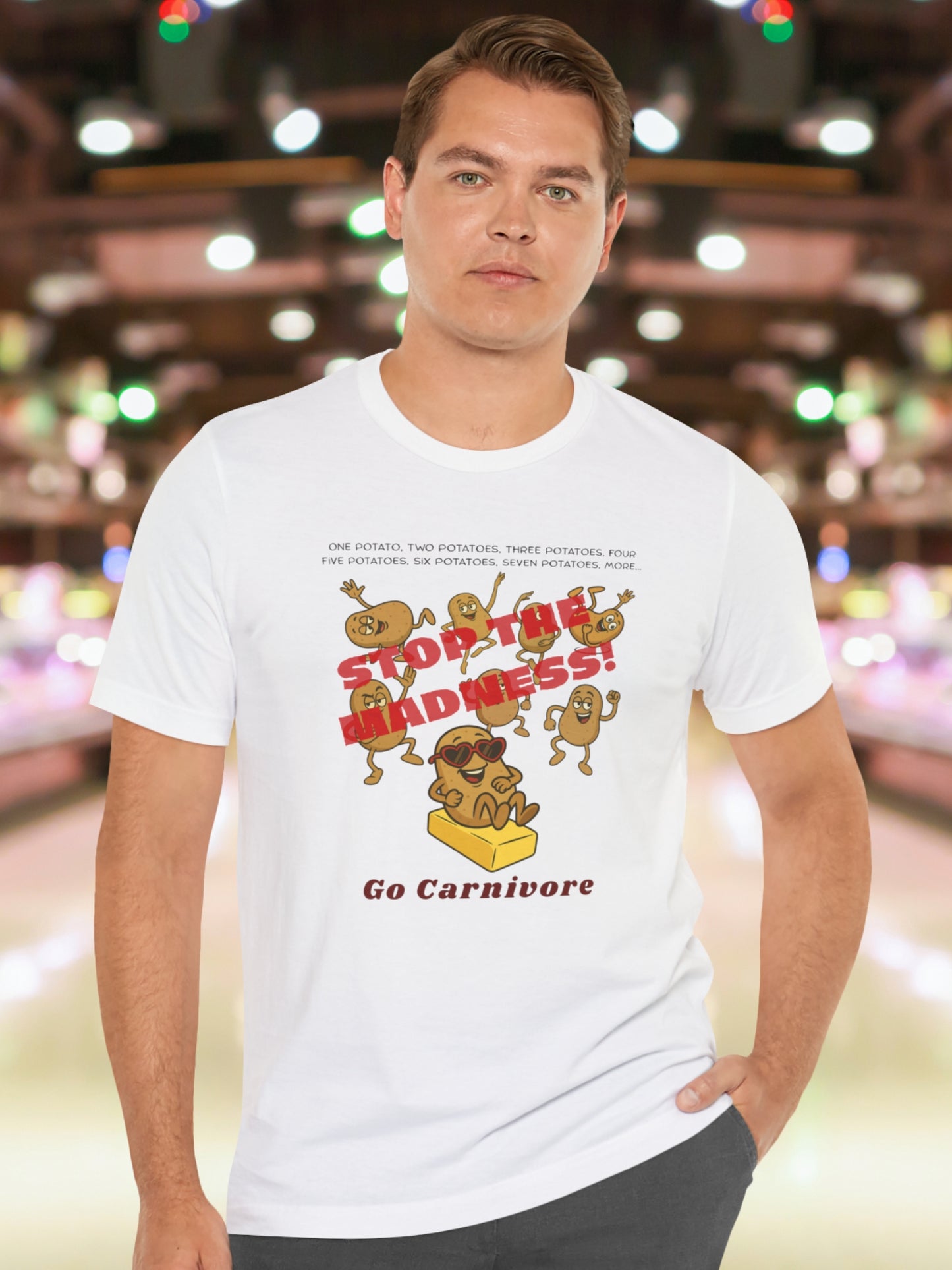 'One potato, two potatoes, three potatoes, four Five potatoes, six potatoes, seven potatoes, more, STOP THE MADNESS! Go Carnivore'  Potatoes Dancing Graphic Unisex T-Shirt, Carnivore Diet Apparel, Health and Wellness, Humorous Tee
