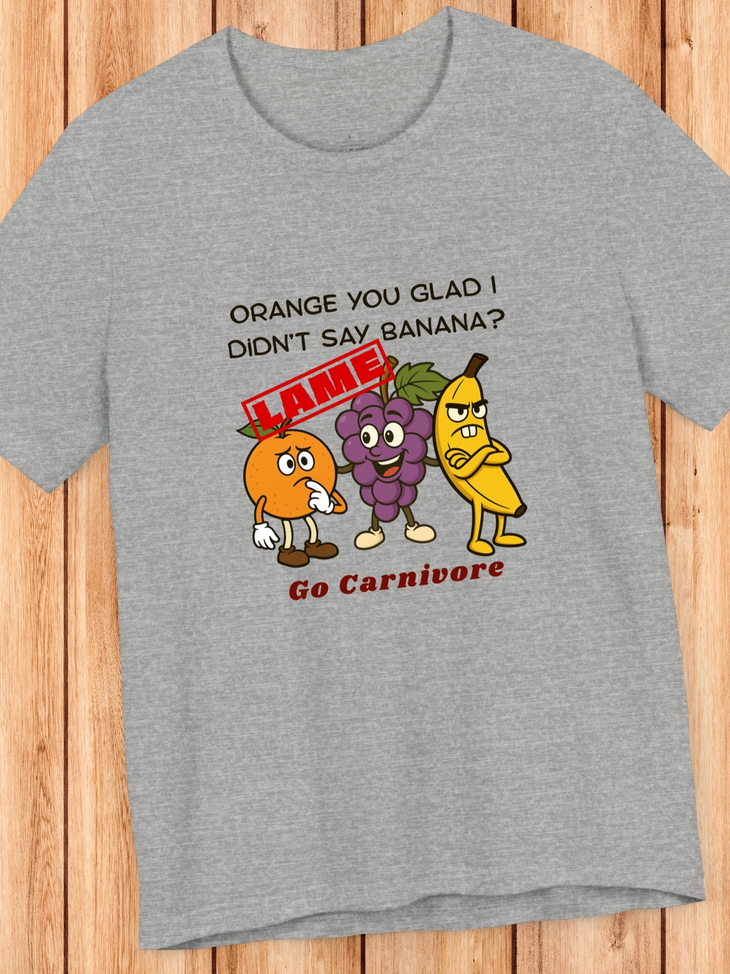 'Orange you glad I didn't say banana? Go Carnivore' Fruit Graphic Unisex T-Shirt, Health and Wellness, Carnivore Apparel, Humorous, Knock knock Joke, Silly