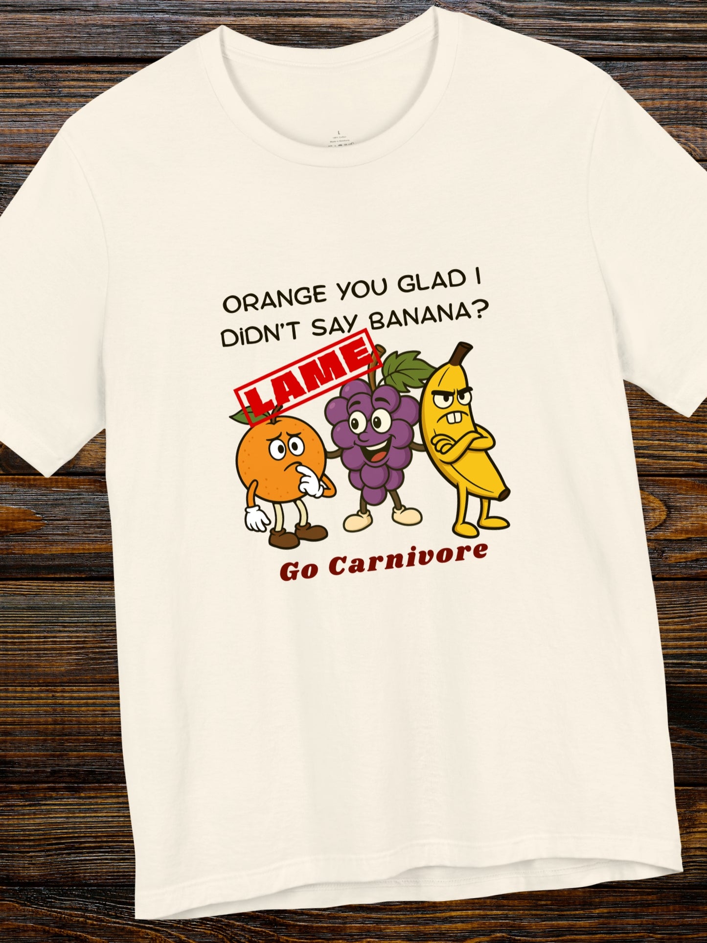 'Orange you glad I didn't say banana? Go Carnivore' Fruit Graphic Unisex T-Shirt, Health and Wellness, Carnivore Apparel, Humorous, Knock knock Joke, Silly
