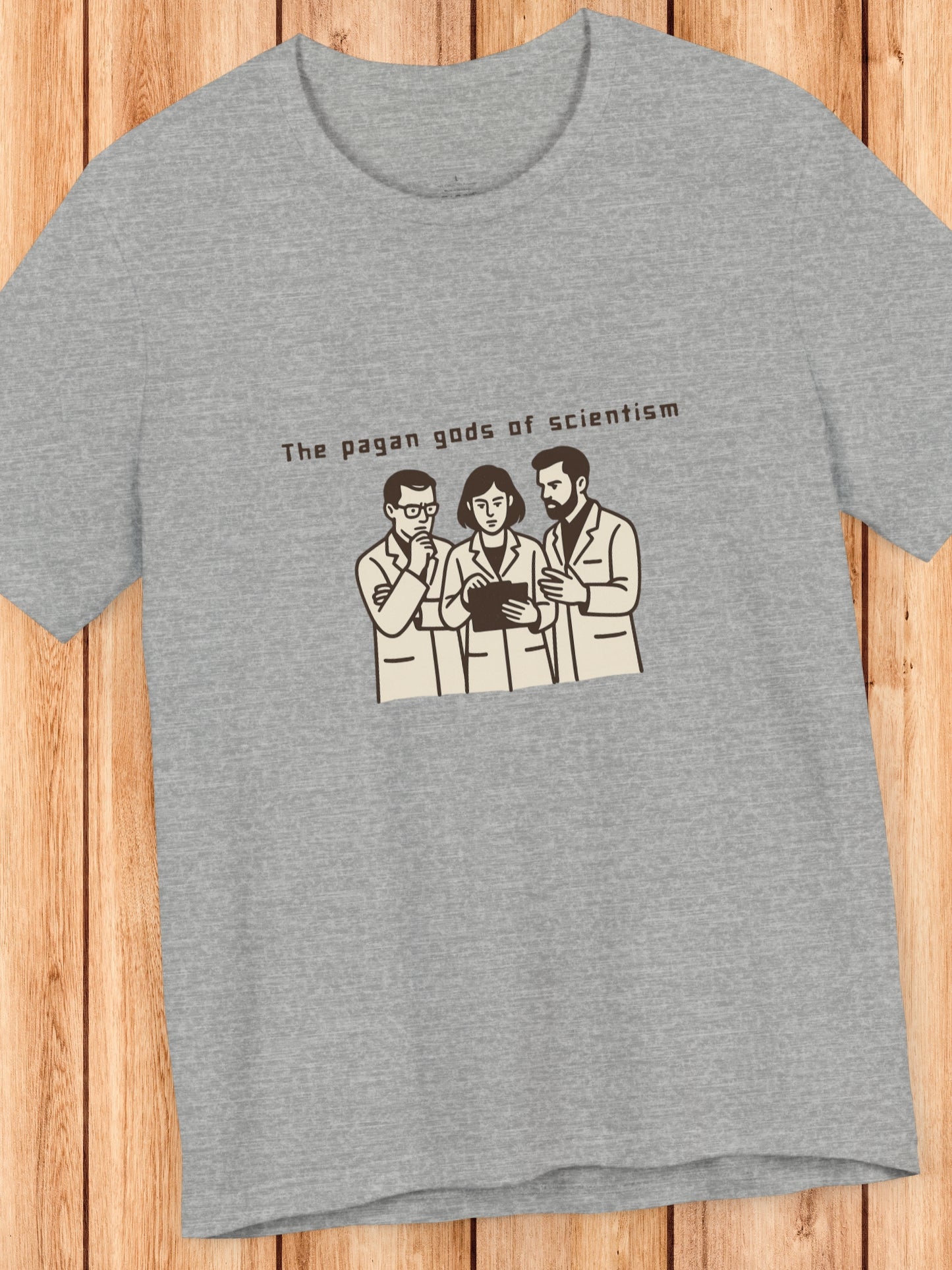 'The Pagan Gods of Scientism' Scientists Graphic Unisex T-Shirt, Christian Apparel, Political Tee
