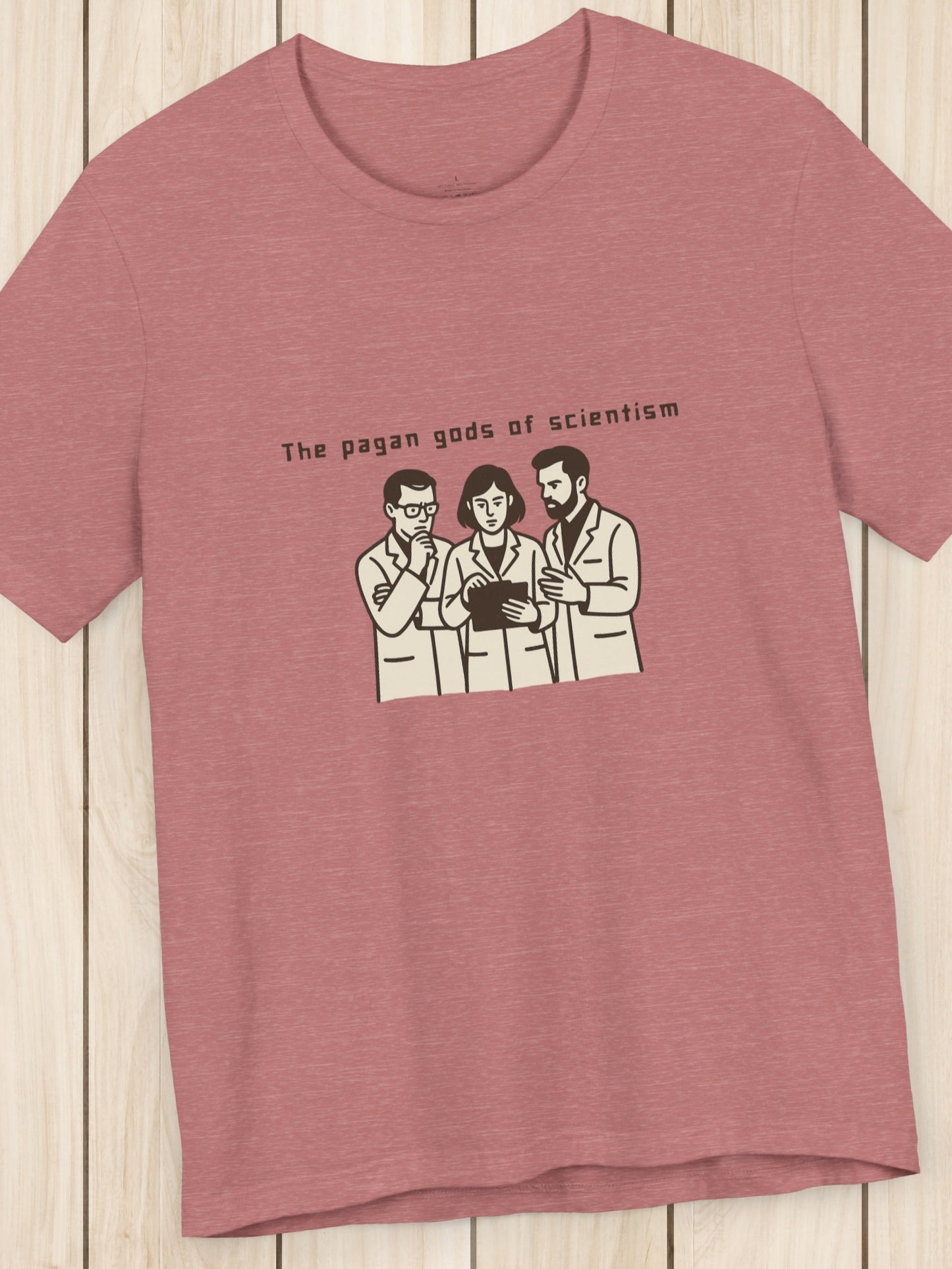 'The Pagan Gods of Scientism' Scientists Graphic Unisex T-Shirt, Christian Apparel, Political Tee