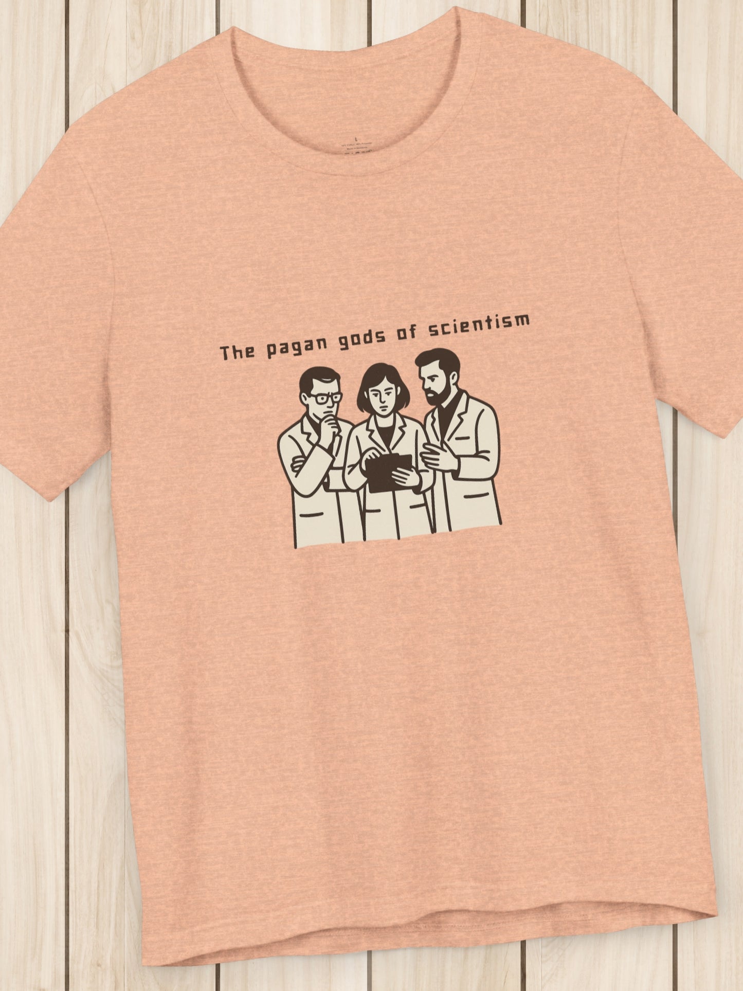 'The Pagan Gods of Scientism' Scientists Graphic Unisex T-Shirt, Christian Apparel, Political Tee