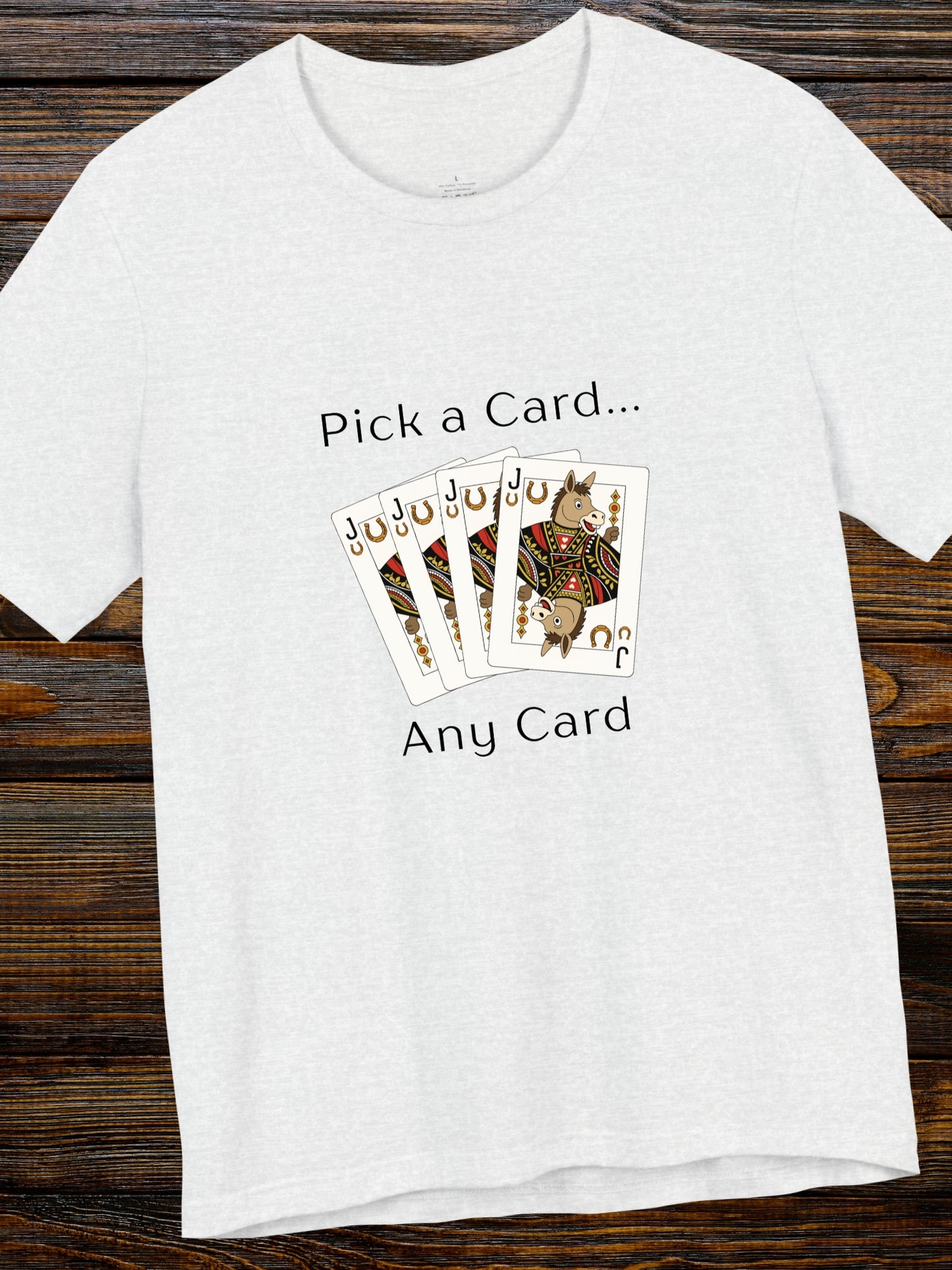 'Pick a Card... Any Card' Jack of Asses Cards Graphic Unisex T-Shirt, Humorous, Card Players