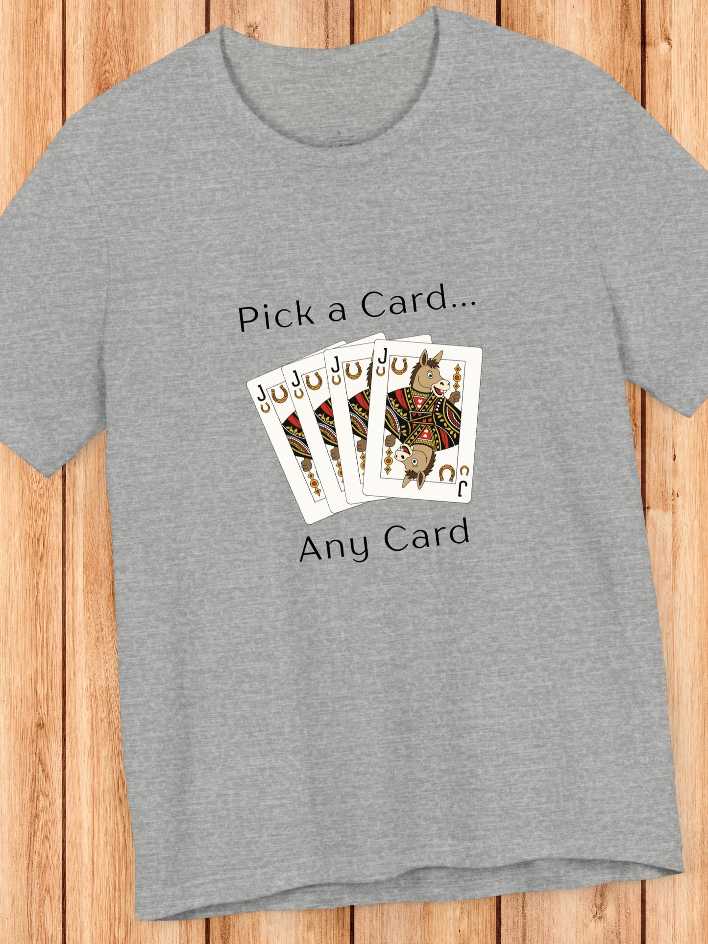 'Pick a Card... Any Card' Jack of Asses Cards Graphic Unisex T-Shirt, Humorous, Card Players