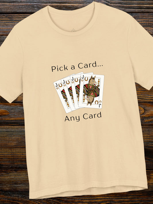 'Pick a Card... Any Card' Jack of Asses Cards Graphic Unisex T-Shirt, Humorous, Card Players