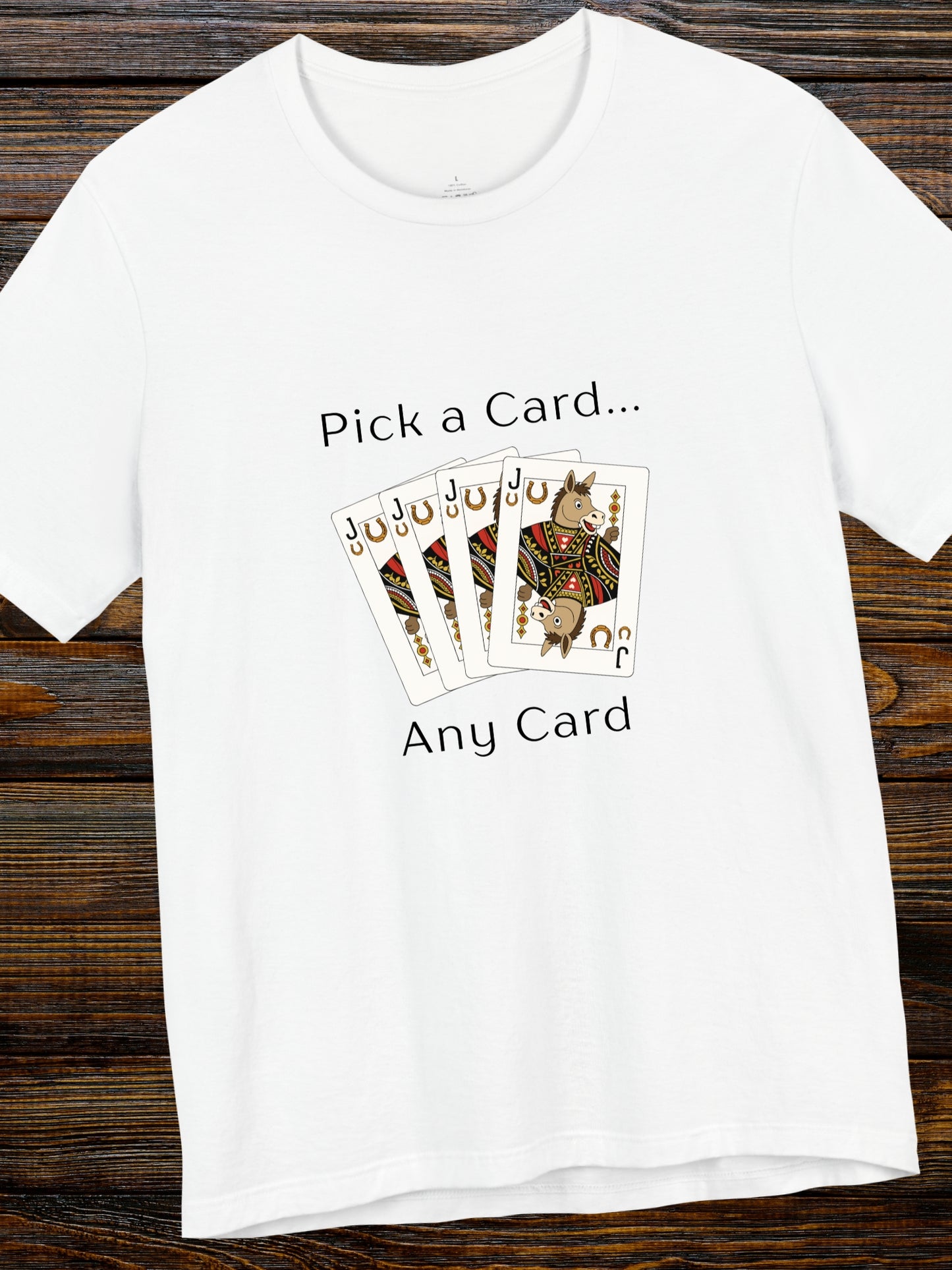 'Pick a Card... Any Card' Jack of Asses Cards Graphic Unisex T-Shirt, Humorous, Card Players