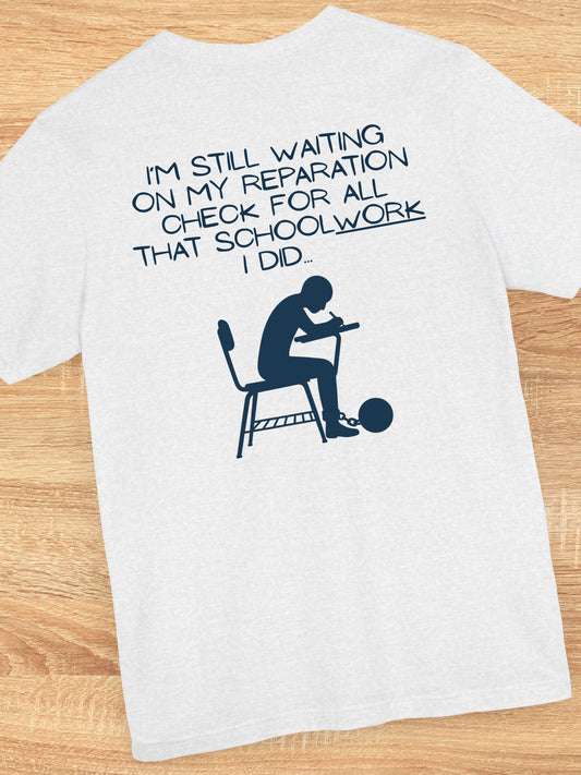 Schoolwork Reparation Check Tee, Unisex T-Shirt, Gift for Students, parents, teachers