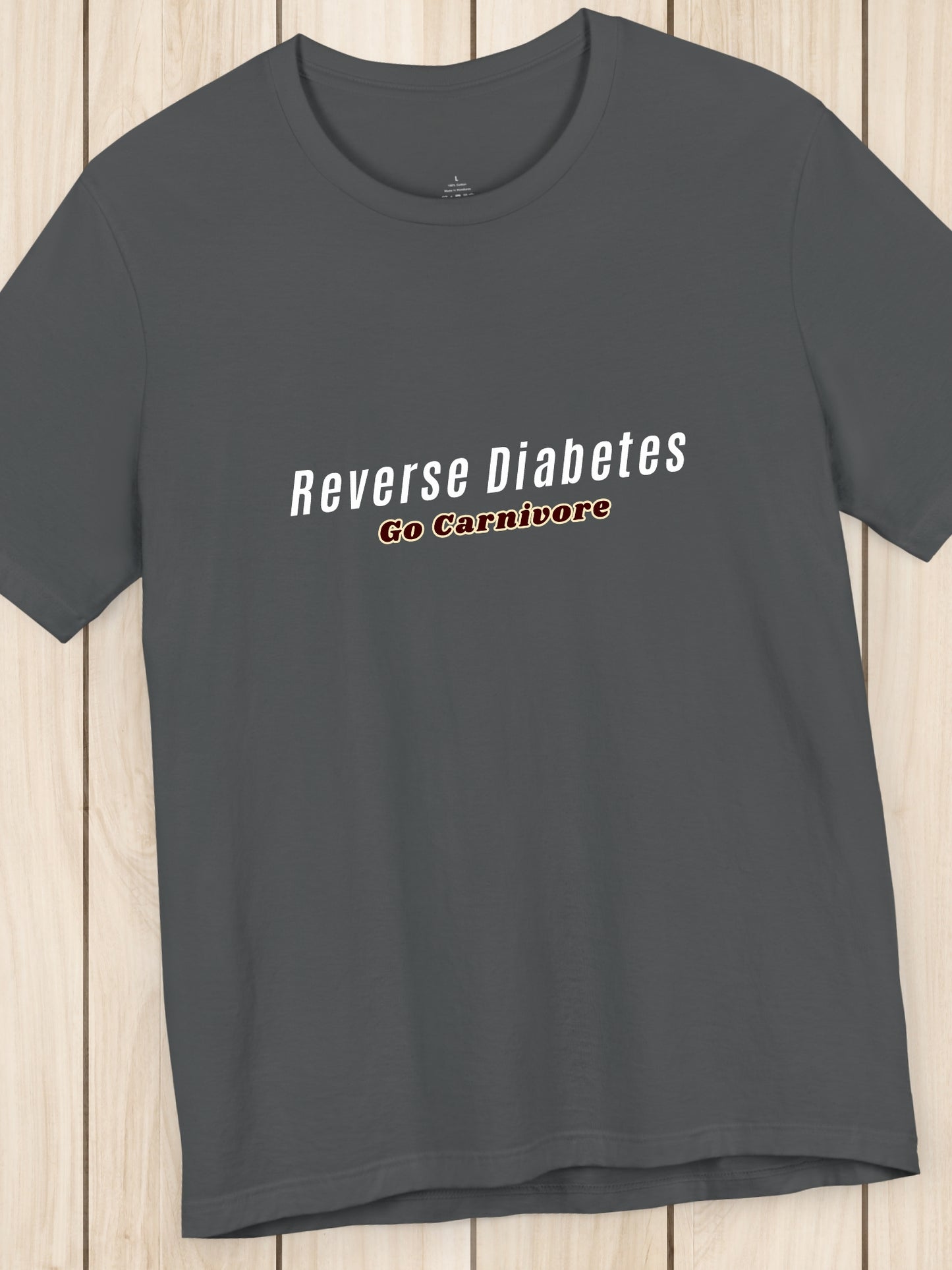 'Reverse Diabetes, Go Carnivore' Unisex T-Shirt, Carnivore Diet Apparel, Health and Wellness
