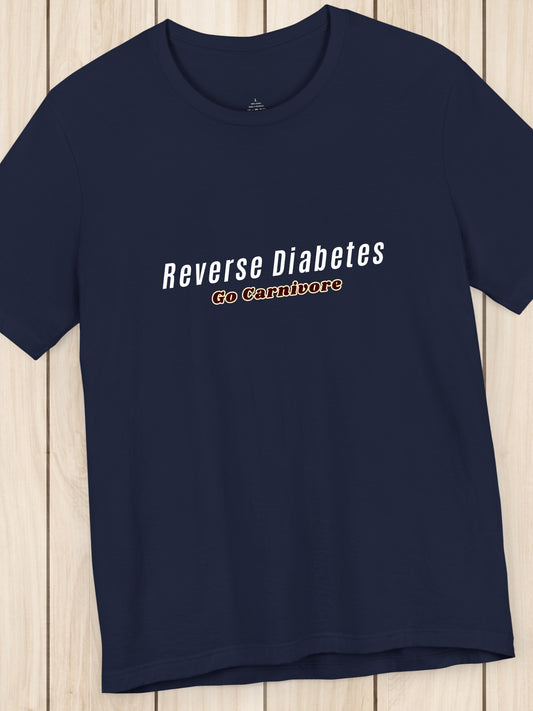 'Reverse Diabetes, Go Carnivore' Unisex T-Shirt, Carnivore Diet Apparel, Health and Wellness