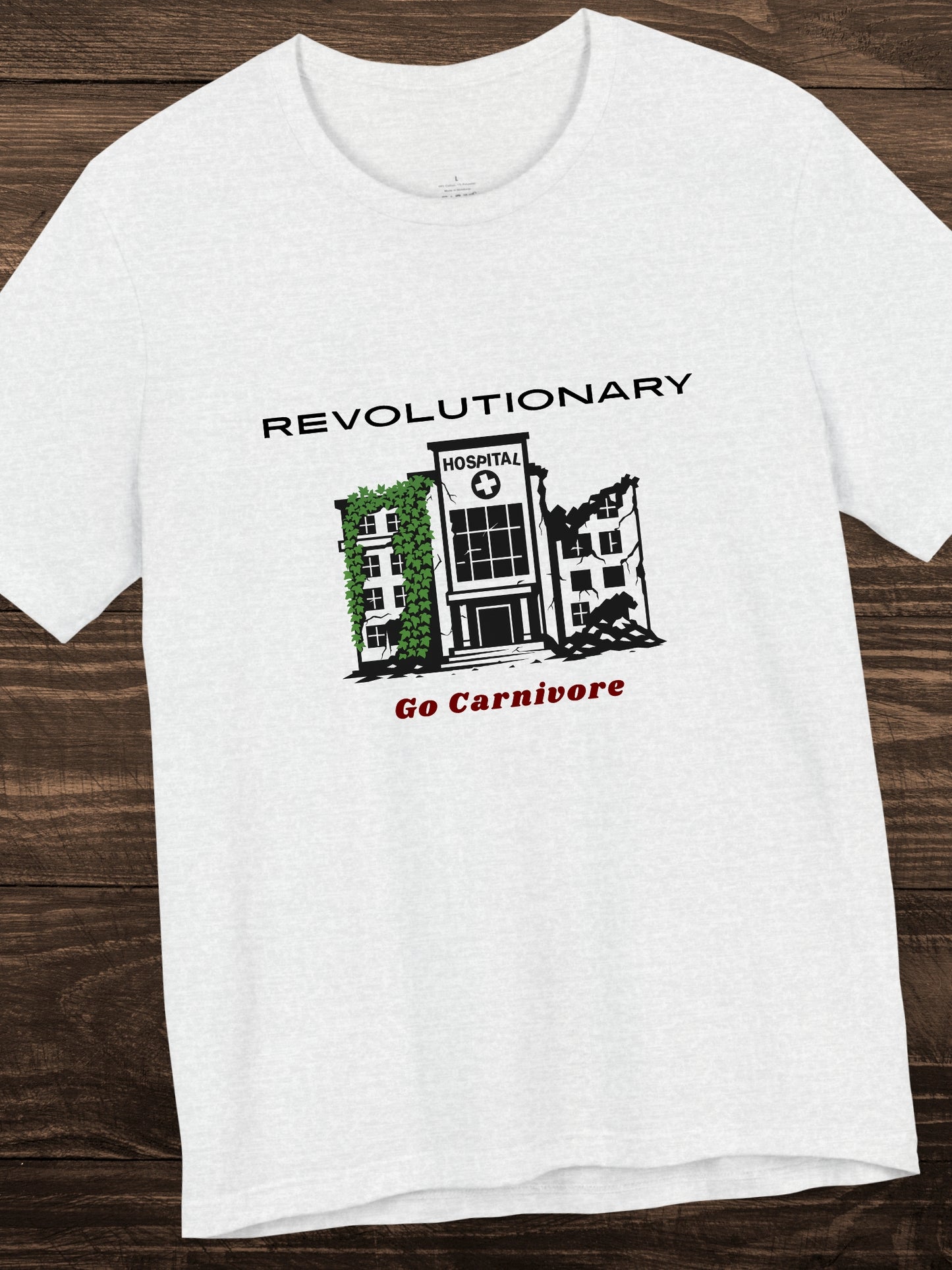 'Revolutionary, Go Carnivore' Derelict Hospital Graphic Unisex T-Shirt, Carnivore Diet Apparel, Health and Wellness