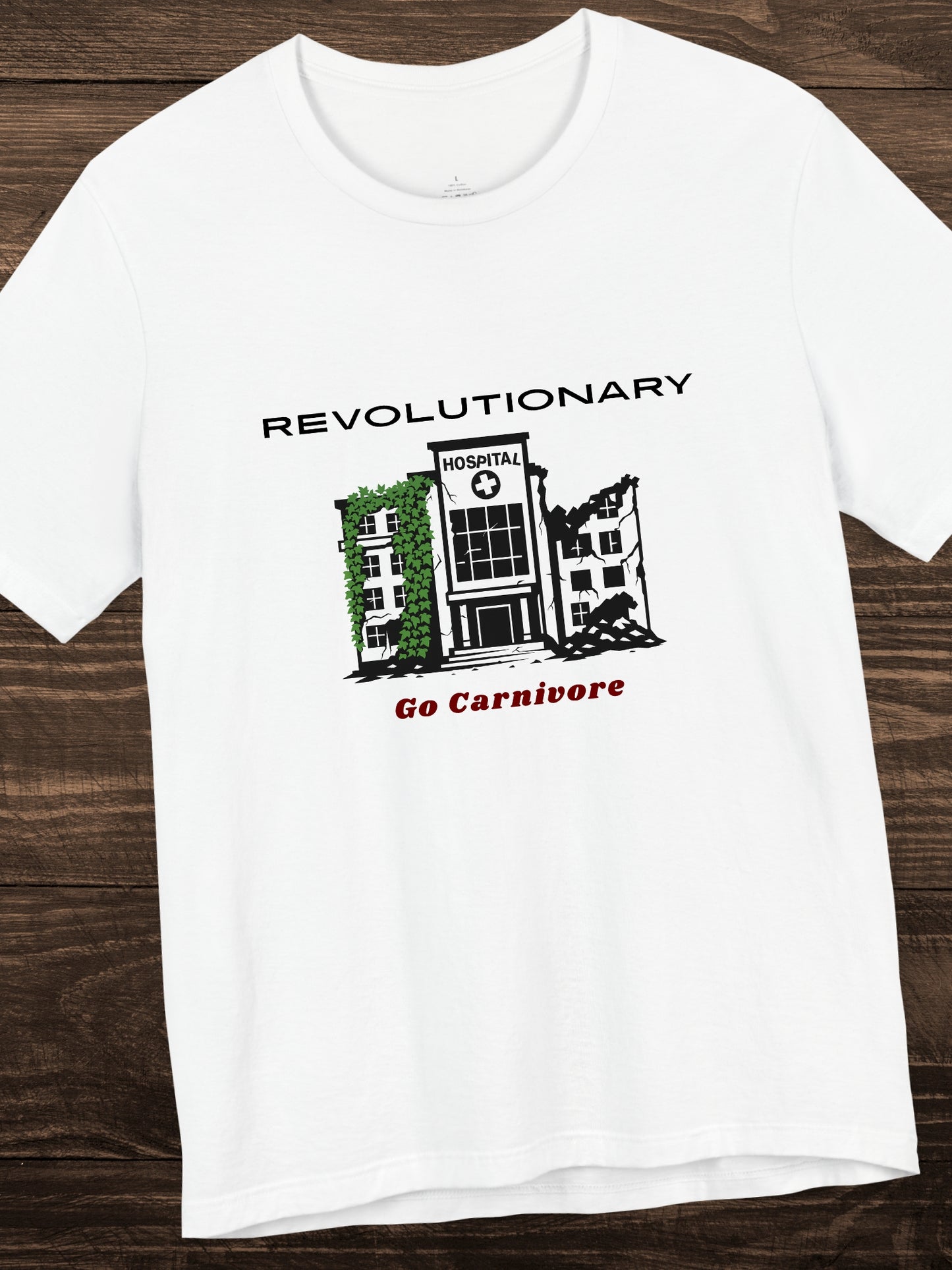 'Revolutionary, Go Carnivore' Derelict Hospital Graphic Unisex T-Shirt, Carnivore Diet Apparel, Health and Wellness