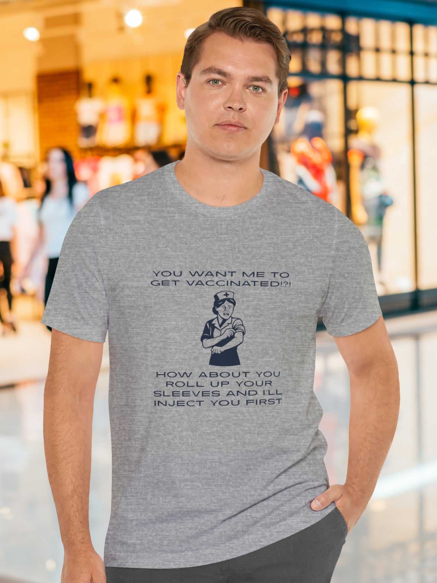 'You want me to get vaccinated!?! How about you roll up your sleeves and I’ll inject you first' Nurse Graphic Unisex T-Shirt, Anti-Vaccination Tee, Anti-Tyranny