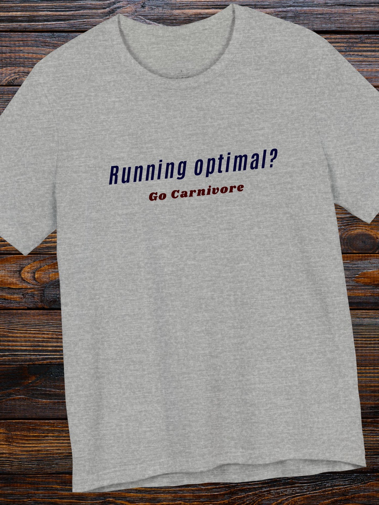 'Running optimal? Go Carnivore' Unisex T-Shirt, Carnivore Diet Apparel, Health and Wellness Tee