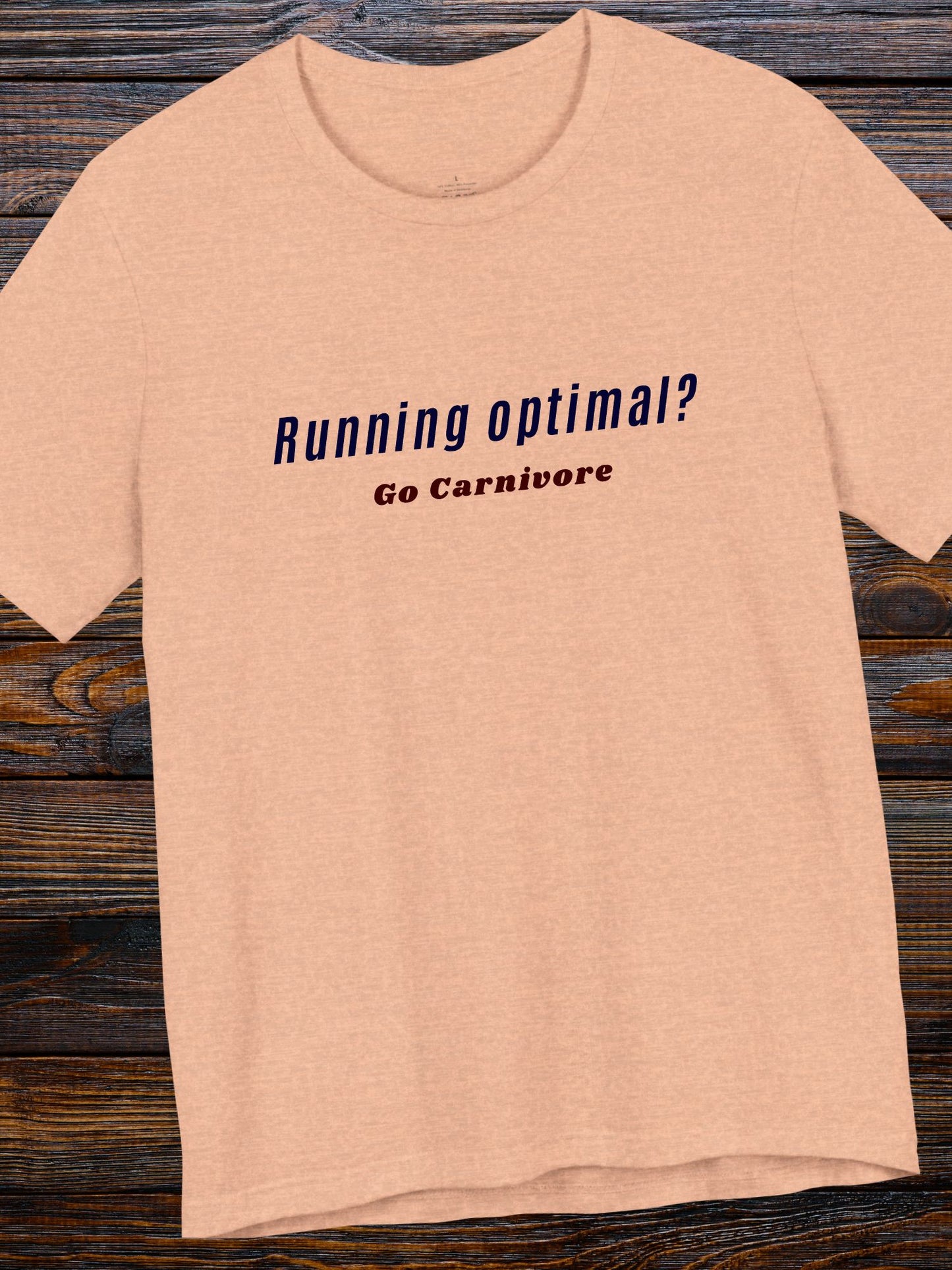 'Running optimal? Go Carnivore' Unisex T-Shirt, Carnivore Diet Apparel, Health and Wellness Tee