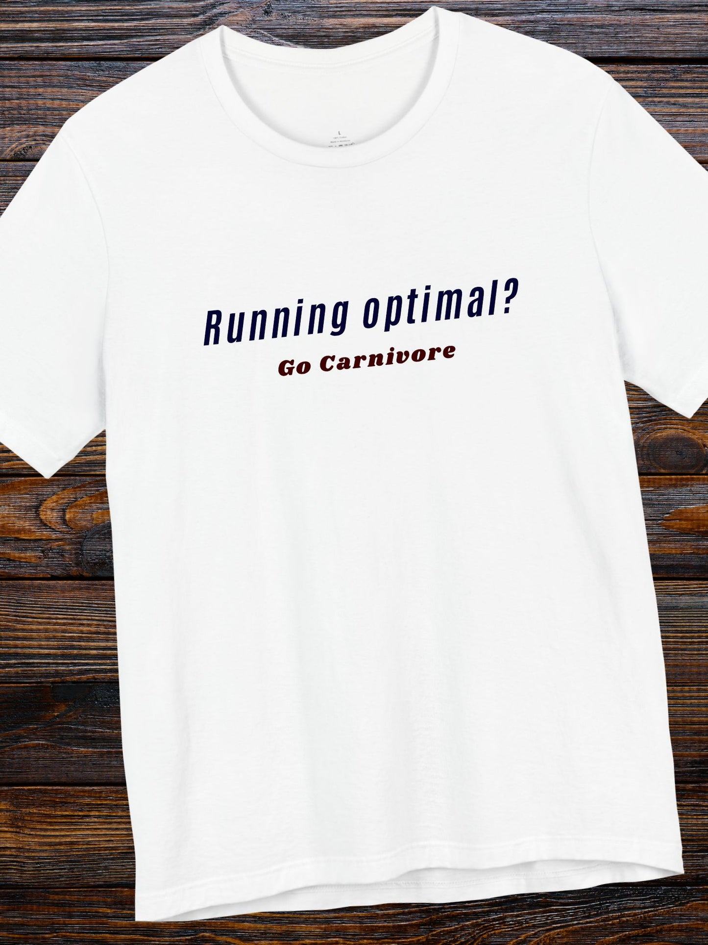 'Running optimal? Go Carnivore' Unisex T-Shirt, Carnivore Diet Apparel, Health and Wellness Tee