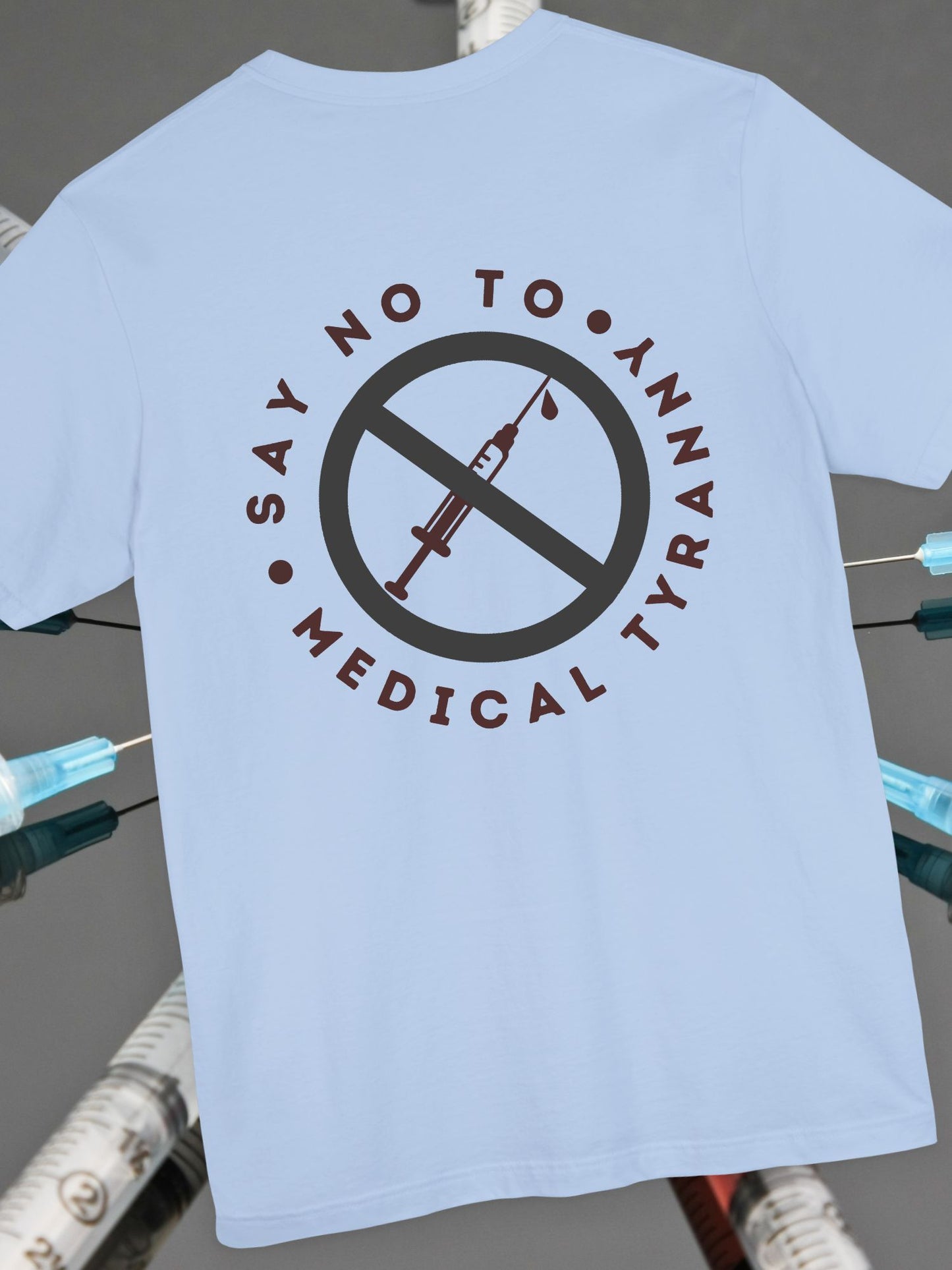"Say No to Medical Tyranny" Tee, Protest Shirt, Political Statement T-Shirt, Free Speech Apparel, Comfortable Everyday Wear