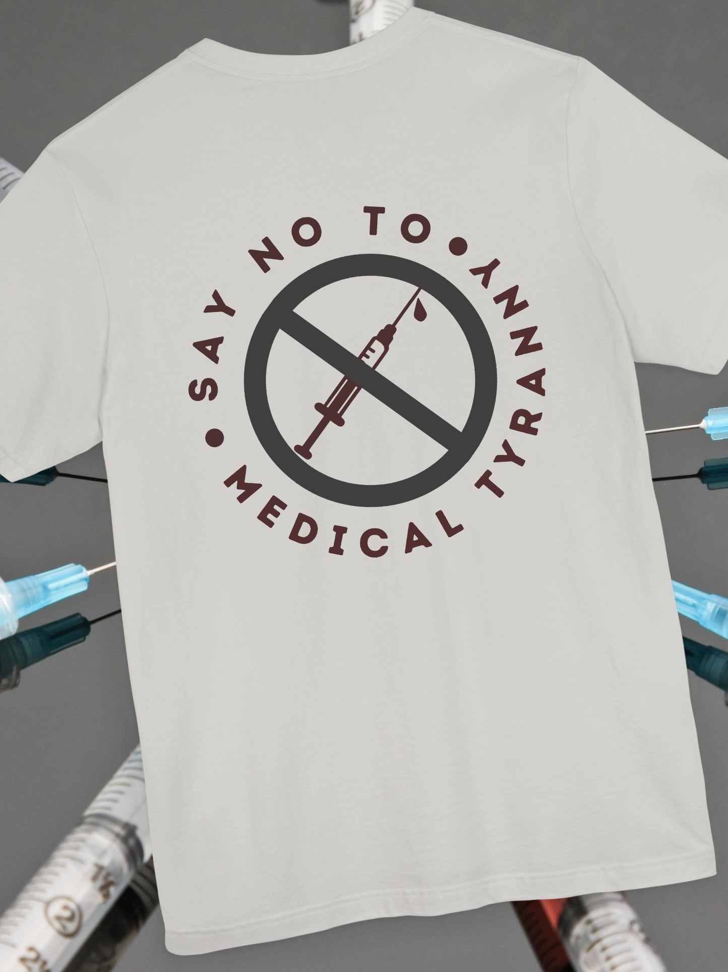 "Say No to Medical Tyranny" Tee, Protest Shirt, Political Statement T-Shirt, Free Speech Apparel, Comfortable Everyday Wear