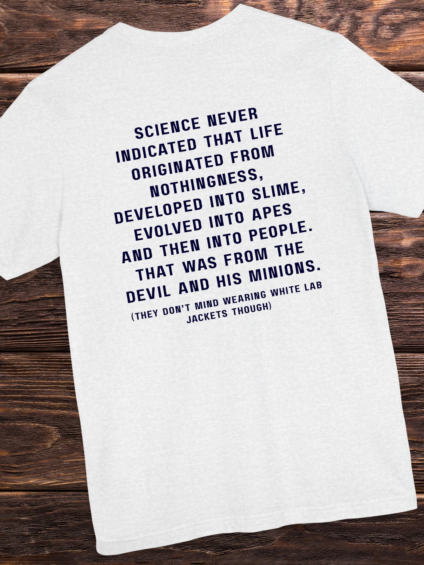 'Science never indicated...' Unisex T-Shirt, Christian Apparel, Anti-Evolution, Pro-Bible