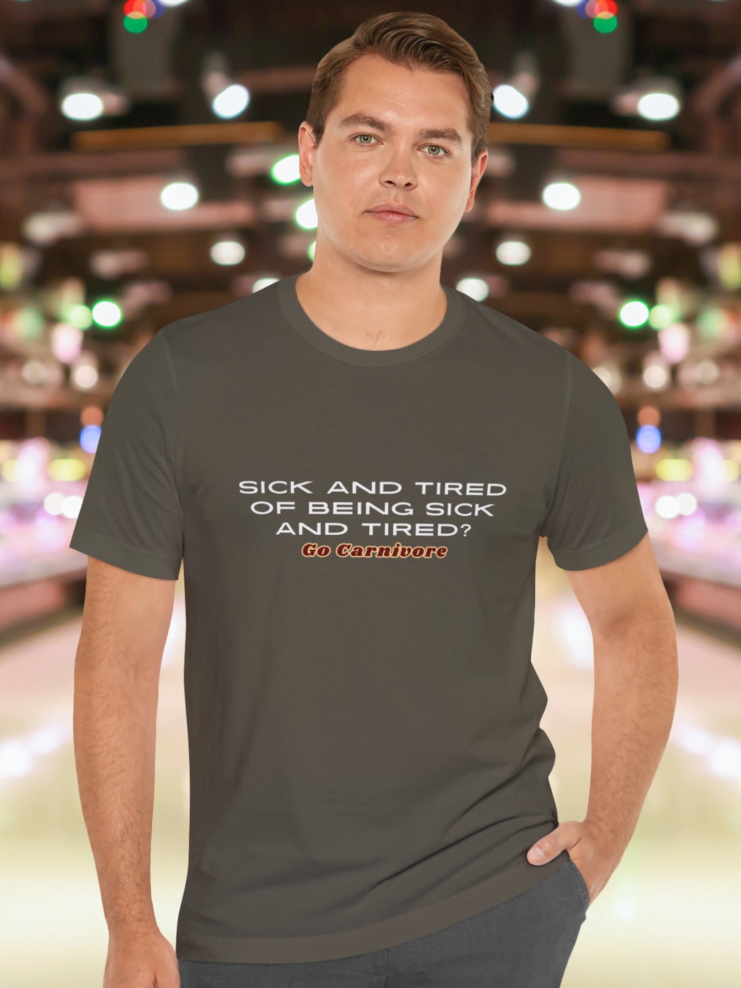 'Sick and tired of being sick and tired? Go Carnivore' Unisex T-Shirt, Carnivore Diet Apparel, Health and Wellness