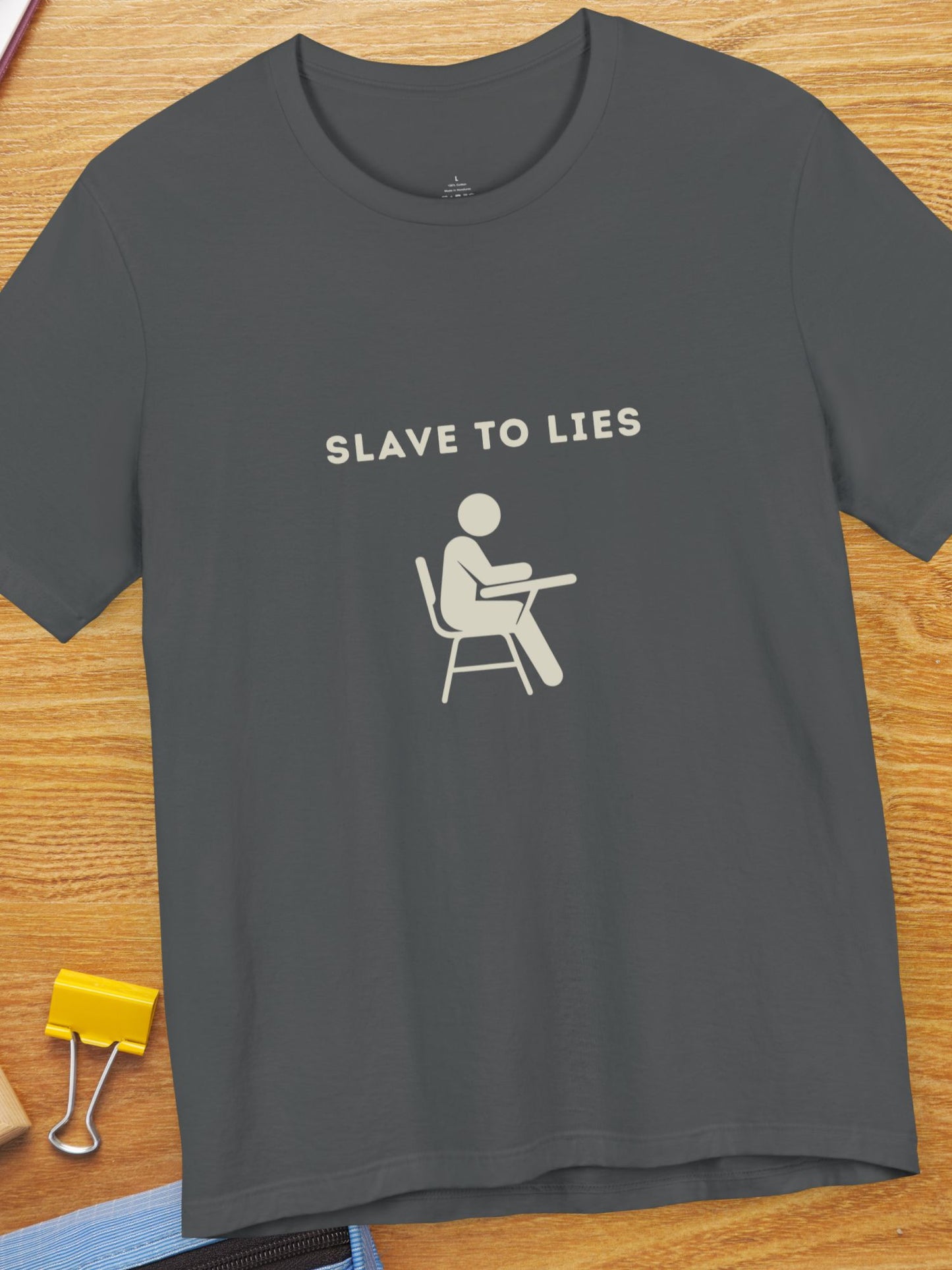 'Slave to Lies' Student Graphic Unisex T-Shirt, Gift for Students, Anti-School Apparel, Educational Tee