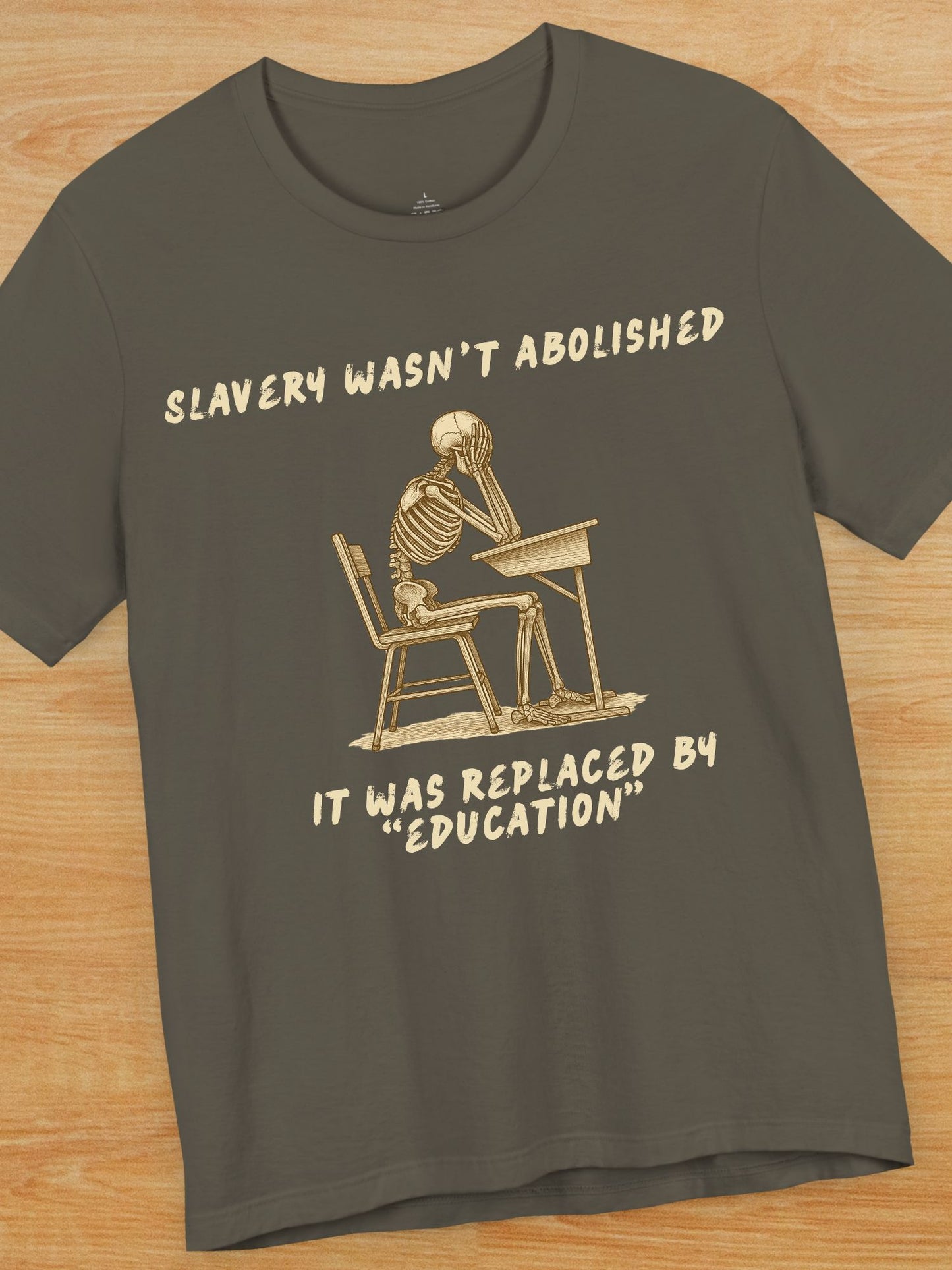 'Slavery Wasn't Abolished' 'It Was Replaced by "Education"' Skeleton Graphic Unisex T-Shirt, Anti-School Apparel