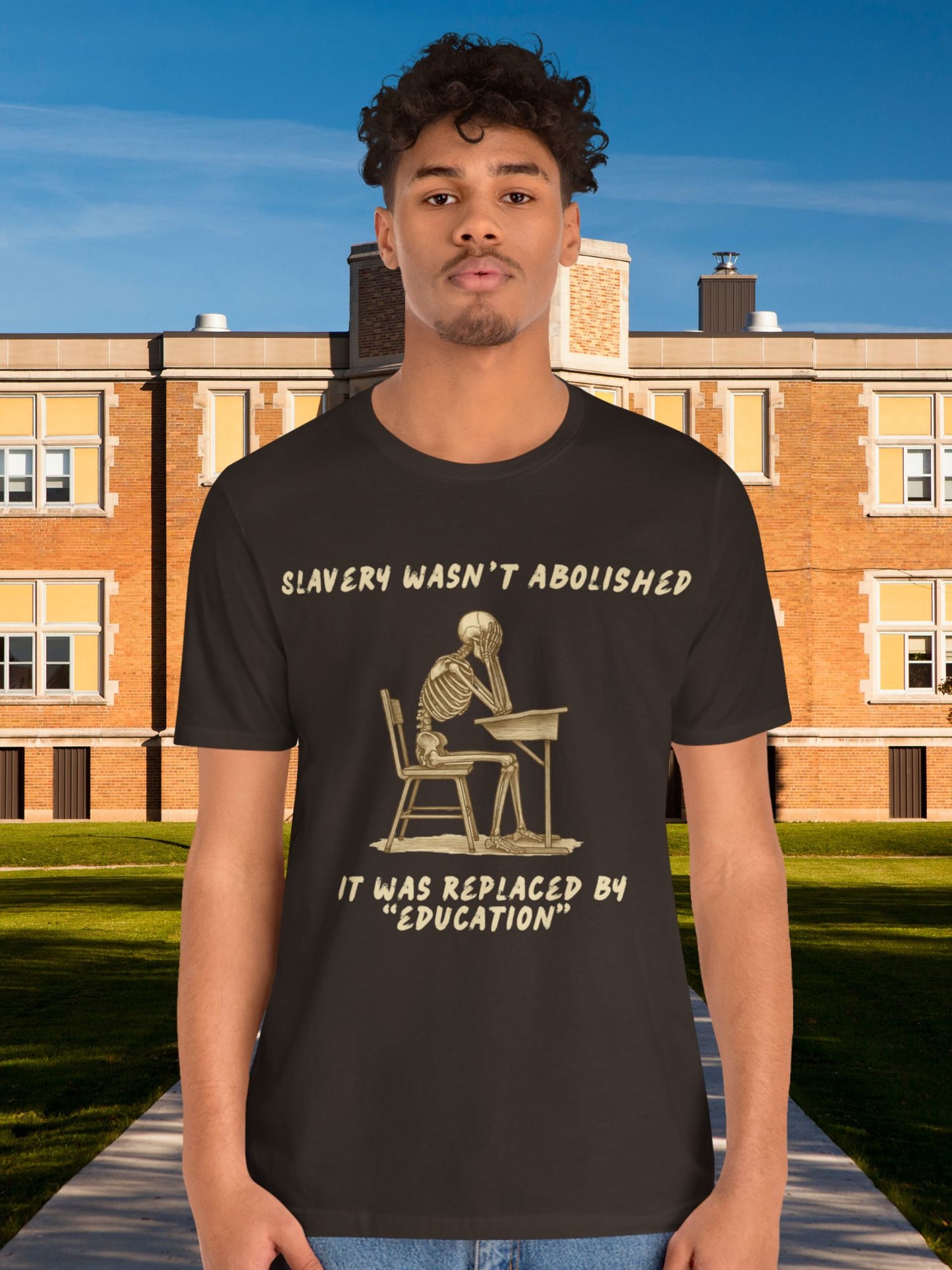 'Slavery Wasn't Abolished' 'It Was Replaced by "Education"' Skeleton Graphic Unisex T-Shirt, Anti-School Apparel