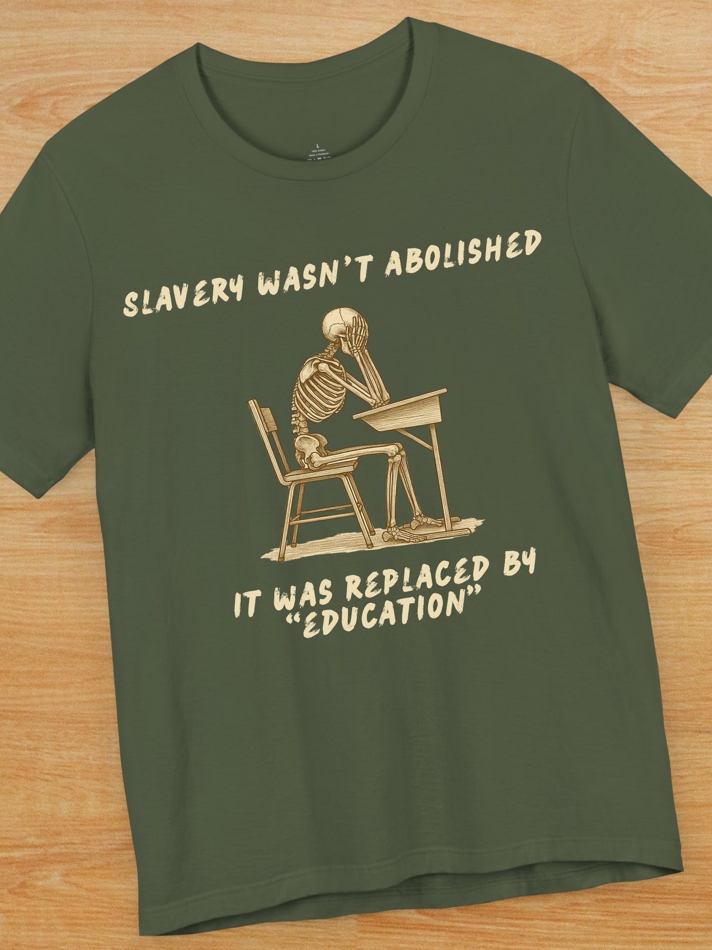 'Slavery Wasn't Abolished' 'It Was Replaced by "Education"' Skeleton Graphic Unisex T-Shirt, Anti-School Apparel