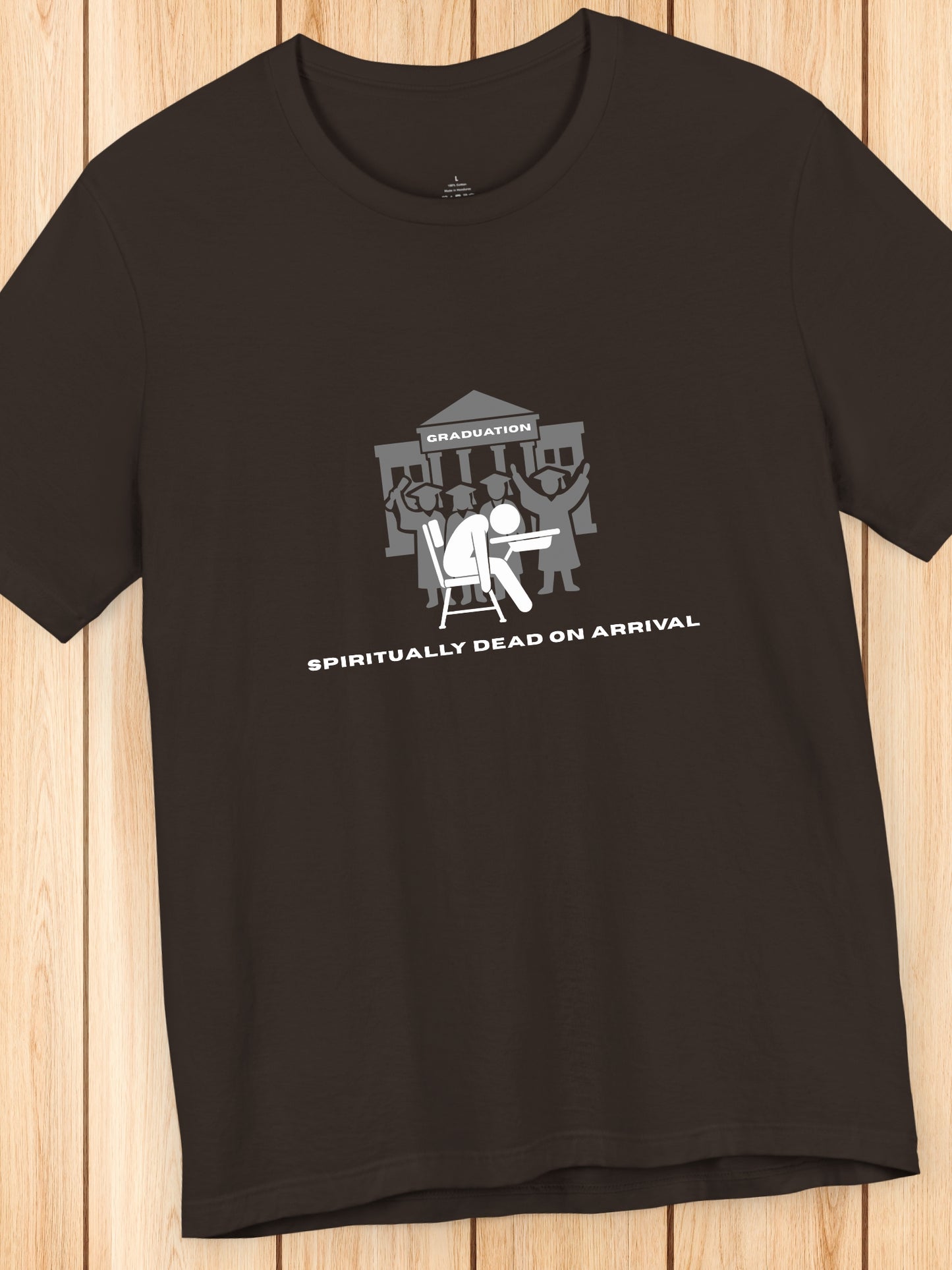 'Graduation, Spiritually Dead on Arrival' Unisex T-Shirt, Anti-School Apparel, Graduation Tee