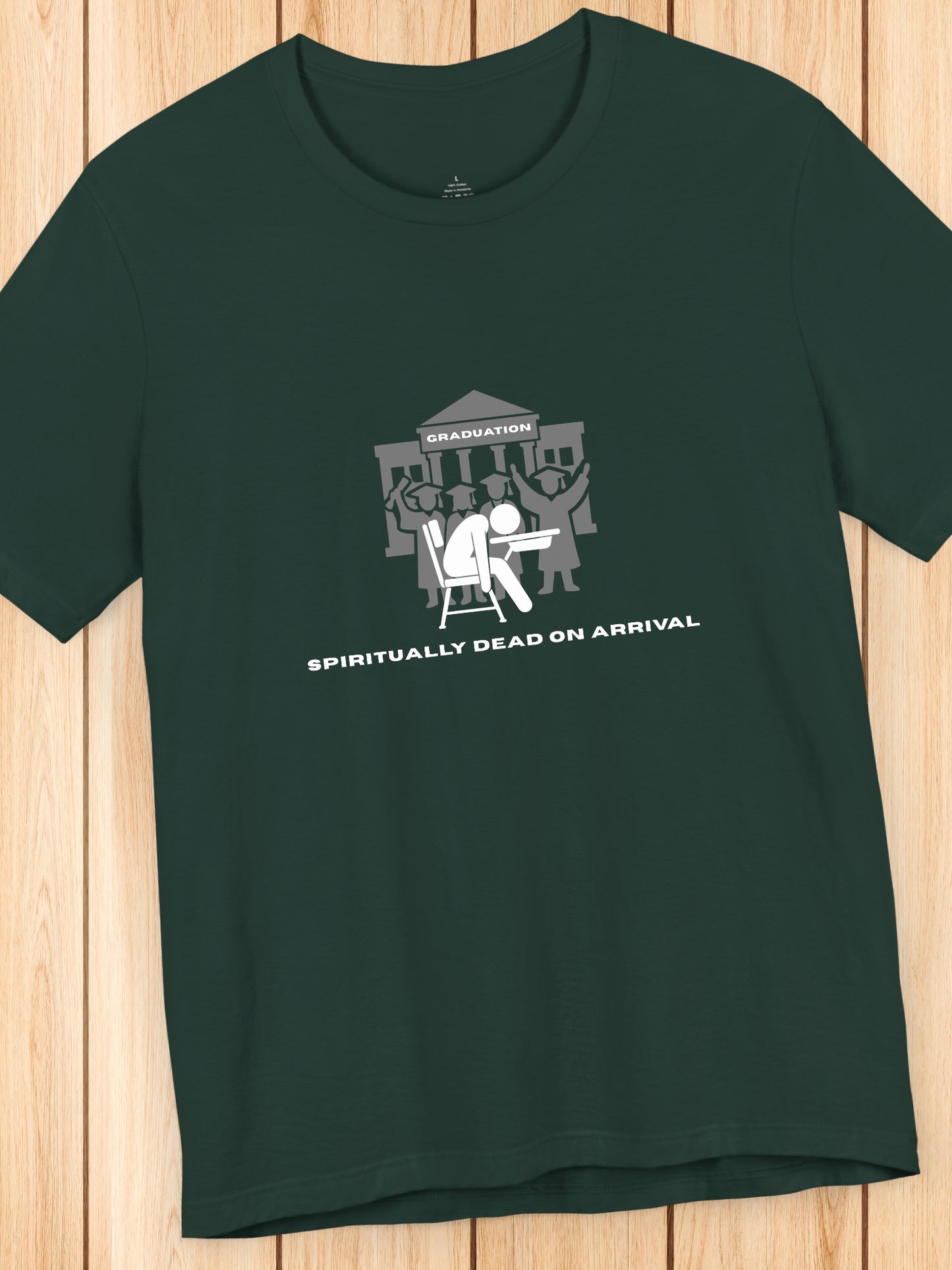 'Graduation, Spiritually Dead on Arrival' Unisex T-Shirt, Anti-School Apparel, Graduation Tee