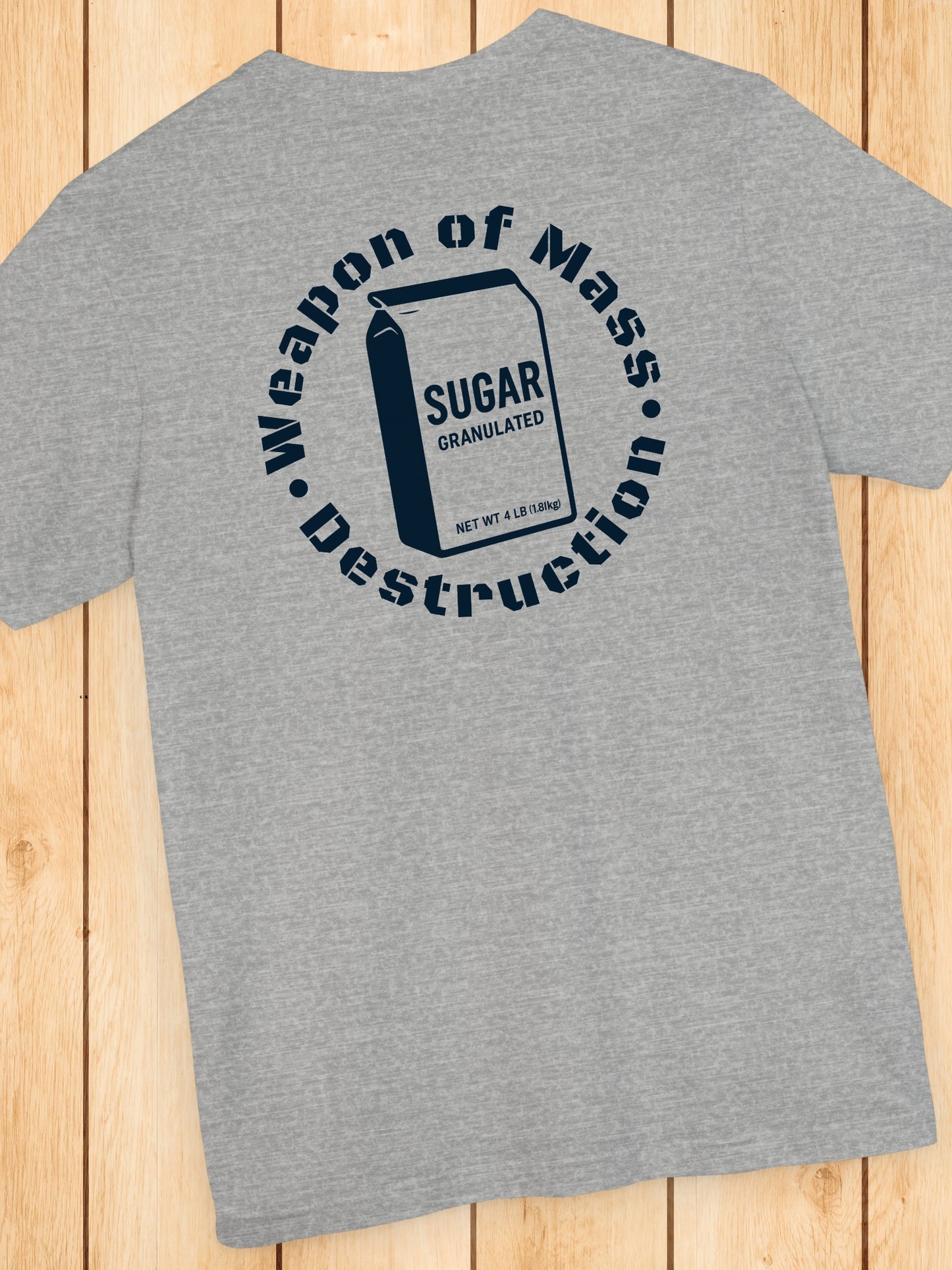 'Weapon of Mass Destruction' Bag of Sugar Graphic Unisex T-Shirt, Anti-Sugar Tee, Health Education Apparel
