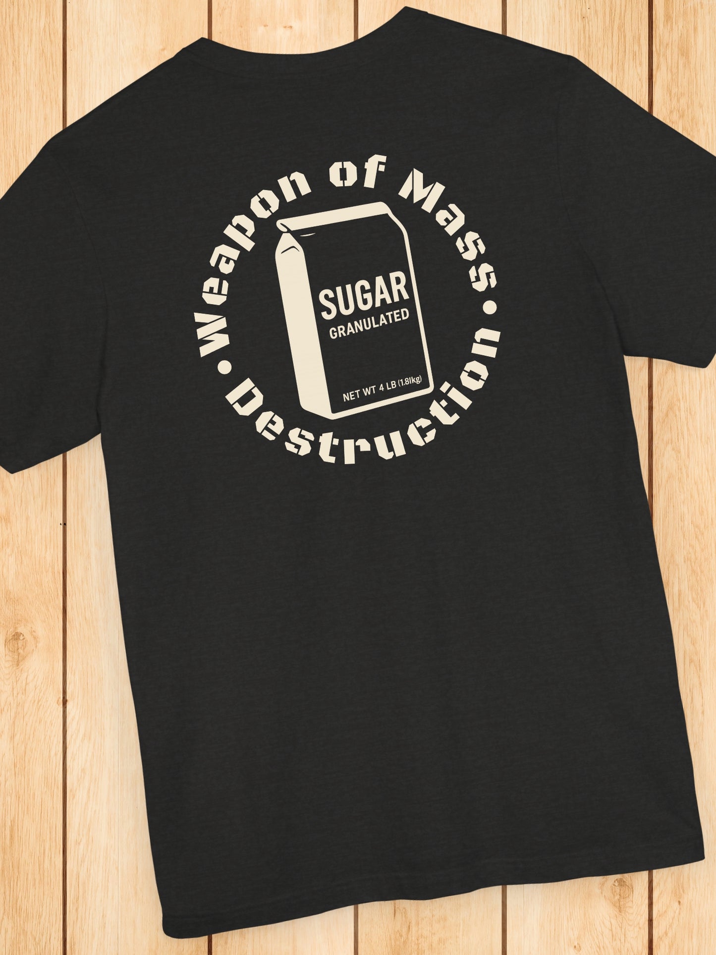 'Weapon of Mass Destruction' Bag of Sugar Graphic Unisex T-Shirt, Anti-Sugar Tee, Health Education Apparel