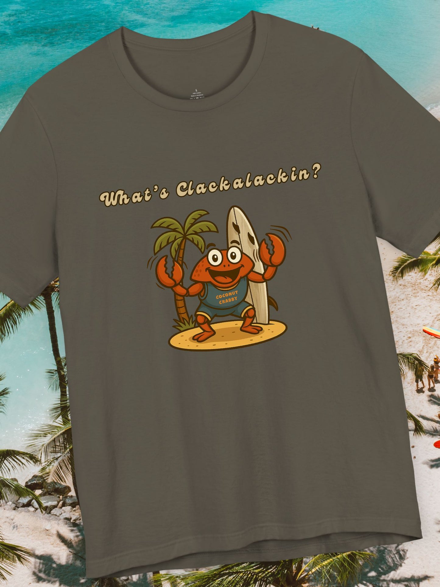 'What's Clackalackin?' Surfer Crab Unisex T-Shirt, Fun Beach Vibes, Perfect for Summer, Crab Lover's Gift, Casual Wear, Beach Party, Vacation, Surf wear