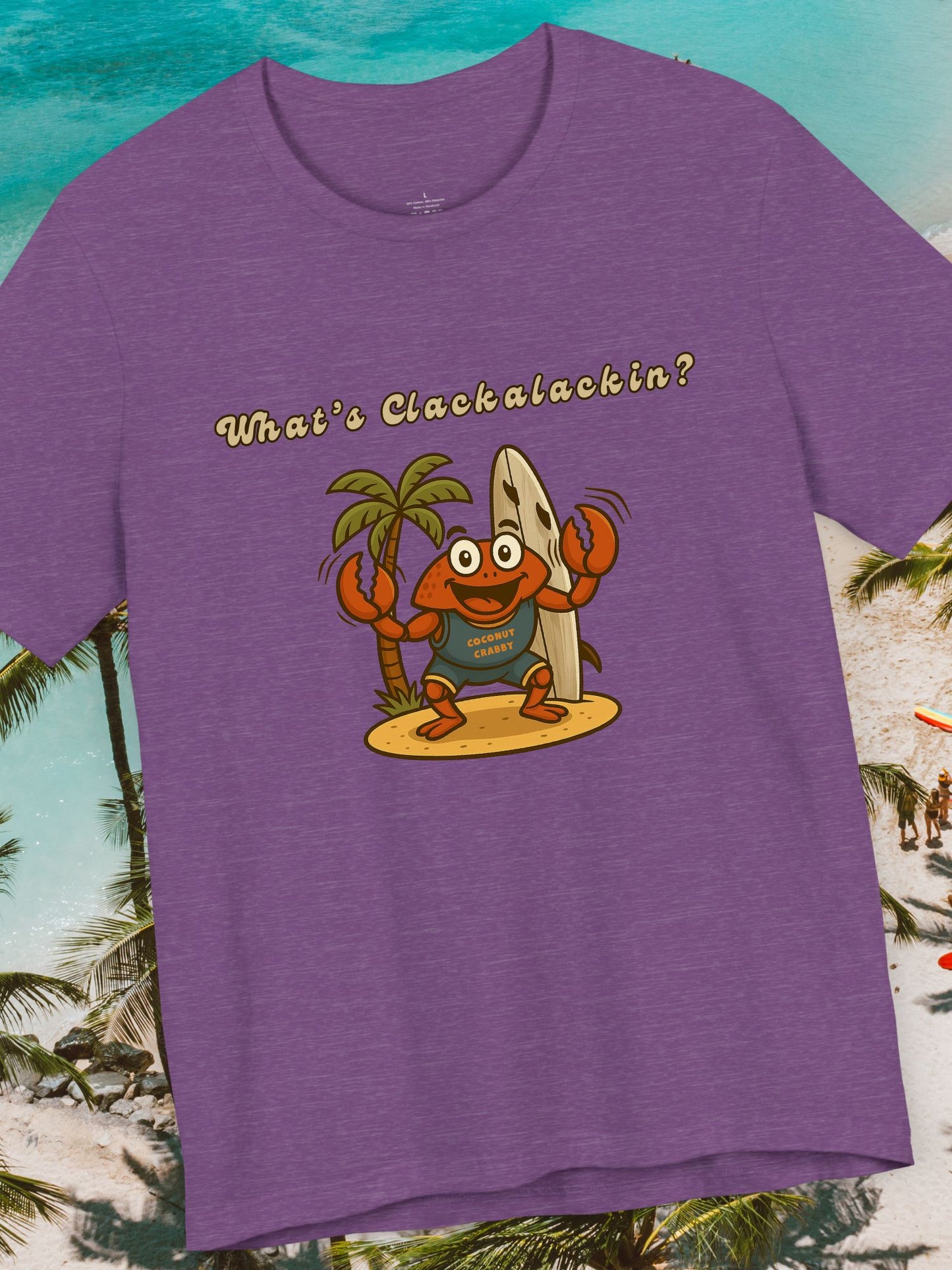 'What's Clackalackin?' Surfer Crab Unisex T-Shirt, Fun Beach Vibes, Perfect for Summer, Crab Lover's Gift, Casual Wear, Beach Party, Vacation, Surf wear
