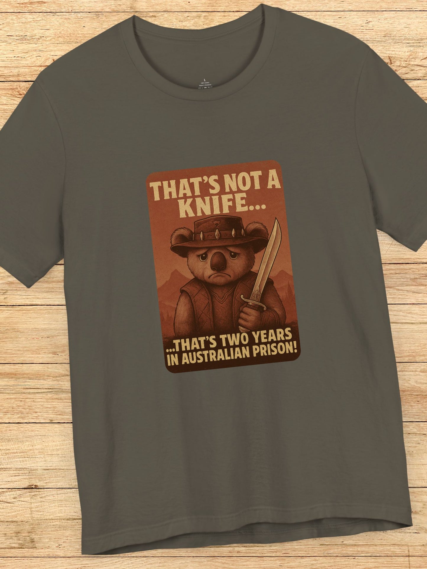 'That's Not a Knife... That's Two Years in Australian Prison' Sad Koala Graphic Unisex T-Shirt, Anti-Nanny State Tee