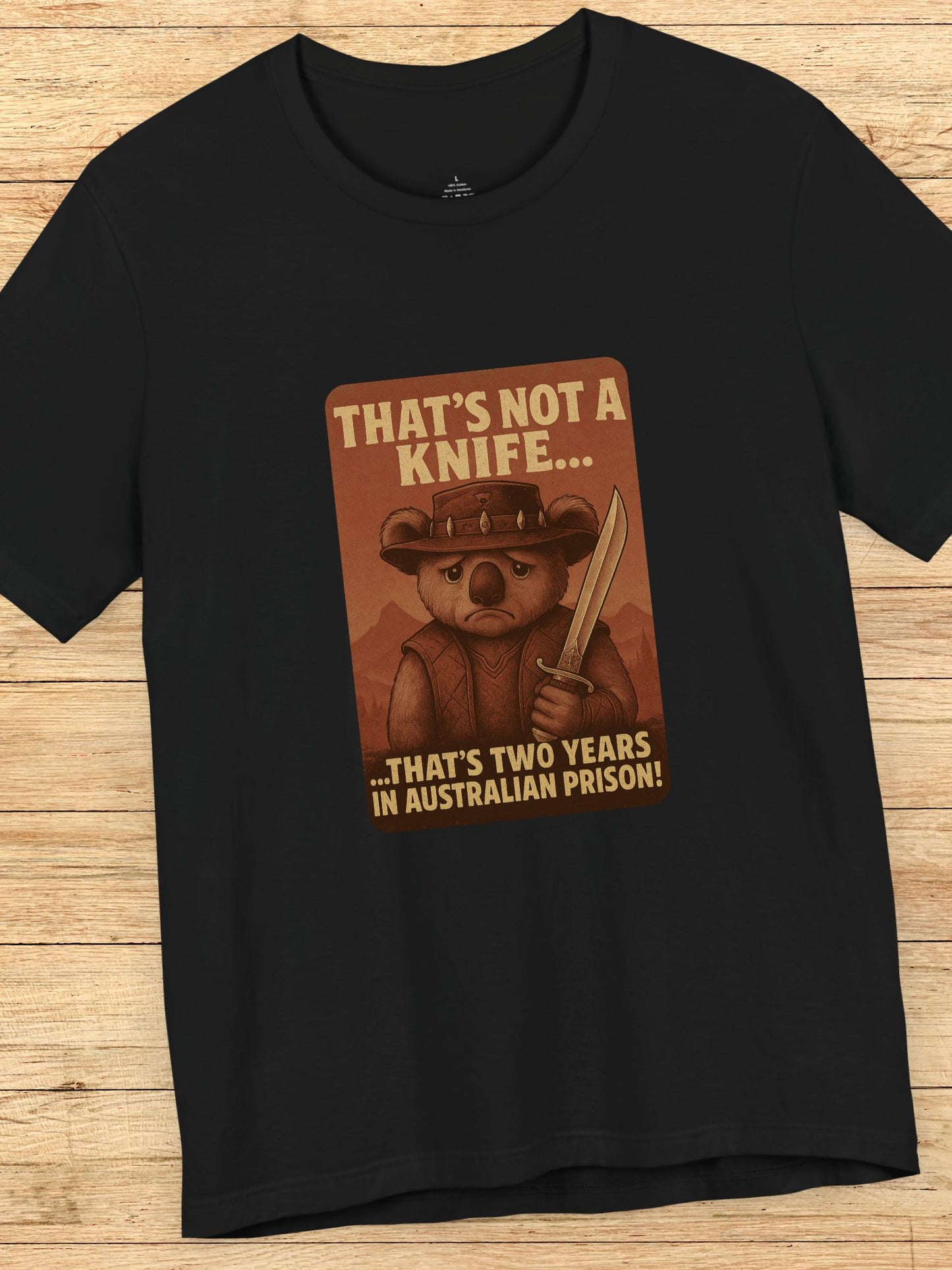 'That's Not a Knife... That's Two Years in Australian Prison' Sad Koala Graphic Unisex T-Shirt, Anti-Nanny State Tee